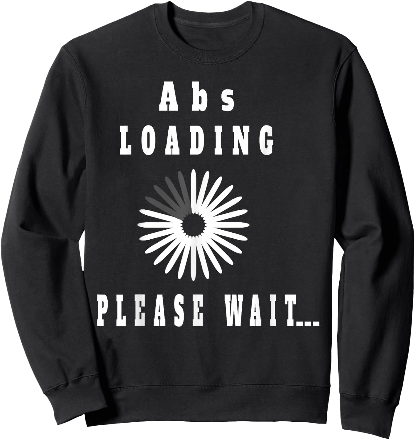 Abs Loading Please Wait Funny Six-Pack Abdominal Sweatshirt - Sweatshirt | Black