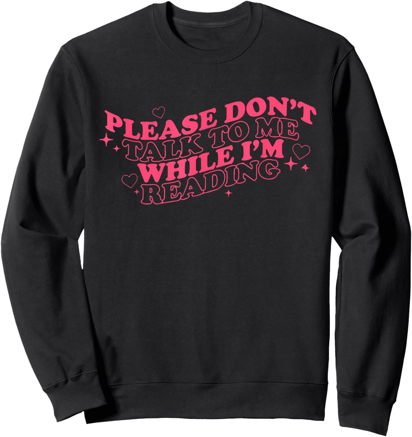 Don't Talk To Me While I'm Reading Apparel Sweatshirt - Sweatshirt | Black