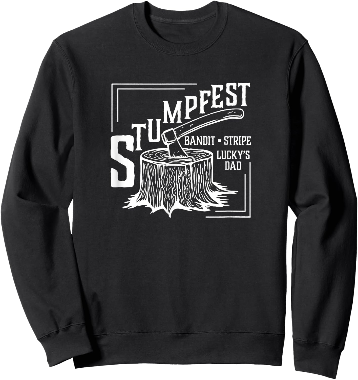Stumpfest uprroting nail salons Funny Dad Mom Sweatshirt - Sweatshirt | Black