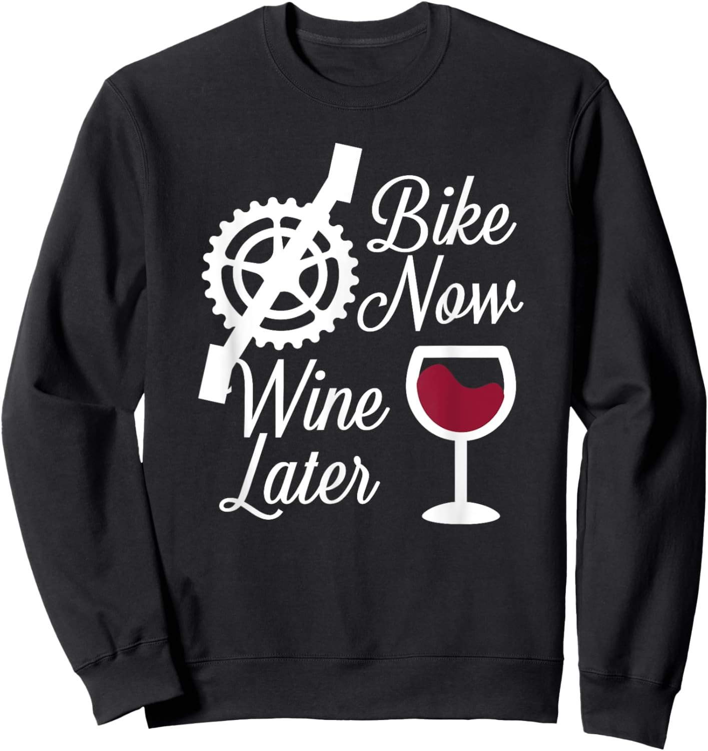 Bike Now Wine Later - Funny Biker Sweatshirt - Sweatshirt | Black