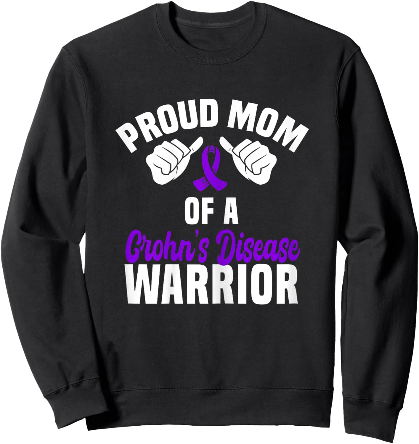Proud Mom Of A Crohn's Disease Warrior Support Purple Ribbon Sweatshirt - Sweatshirt | Black