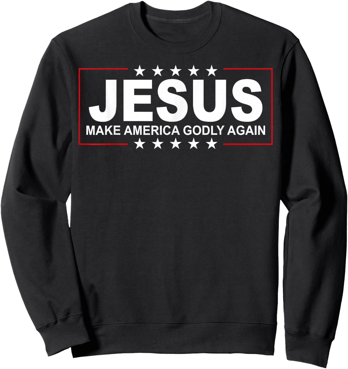 Jesus Make America Godly Again Sweatshirt - Sweatshirt | Black