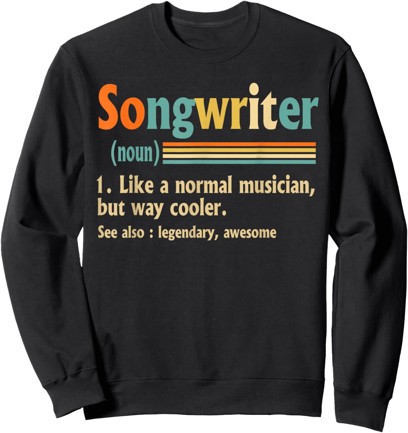 Songwriter Definition, Song writer Music, Musician Sweatshirt - Sweatshirt | Black