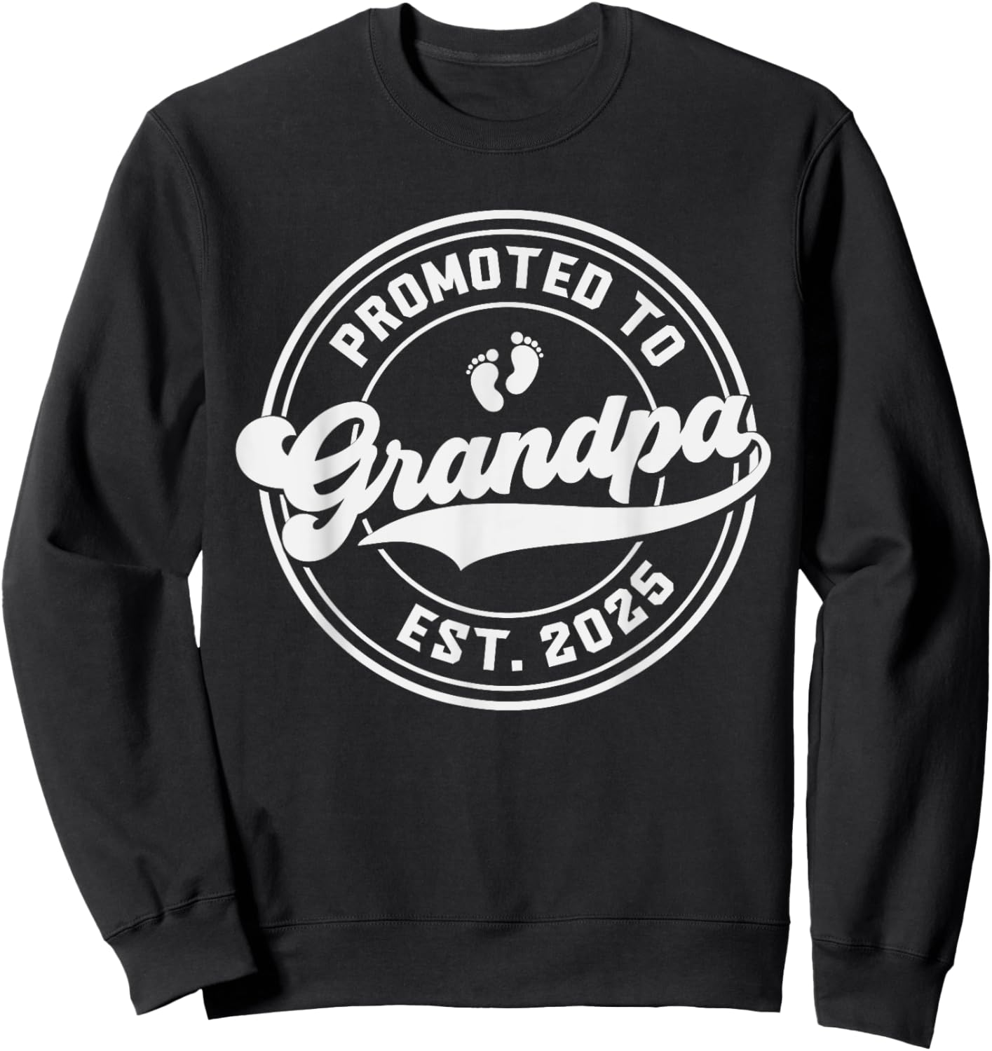 Promoted To Grandpa 2025 Baby Grandpa To Be A Grandpa Sweatshirt - Sweatshirt | Black