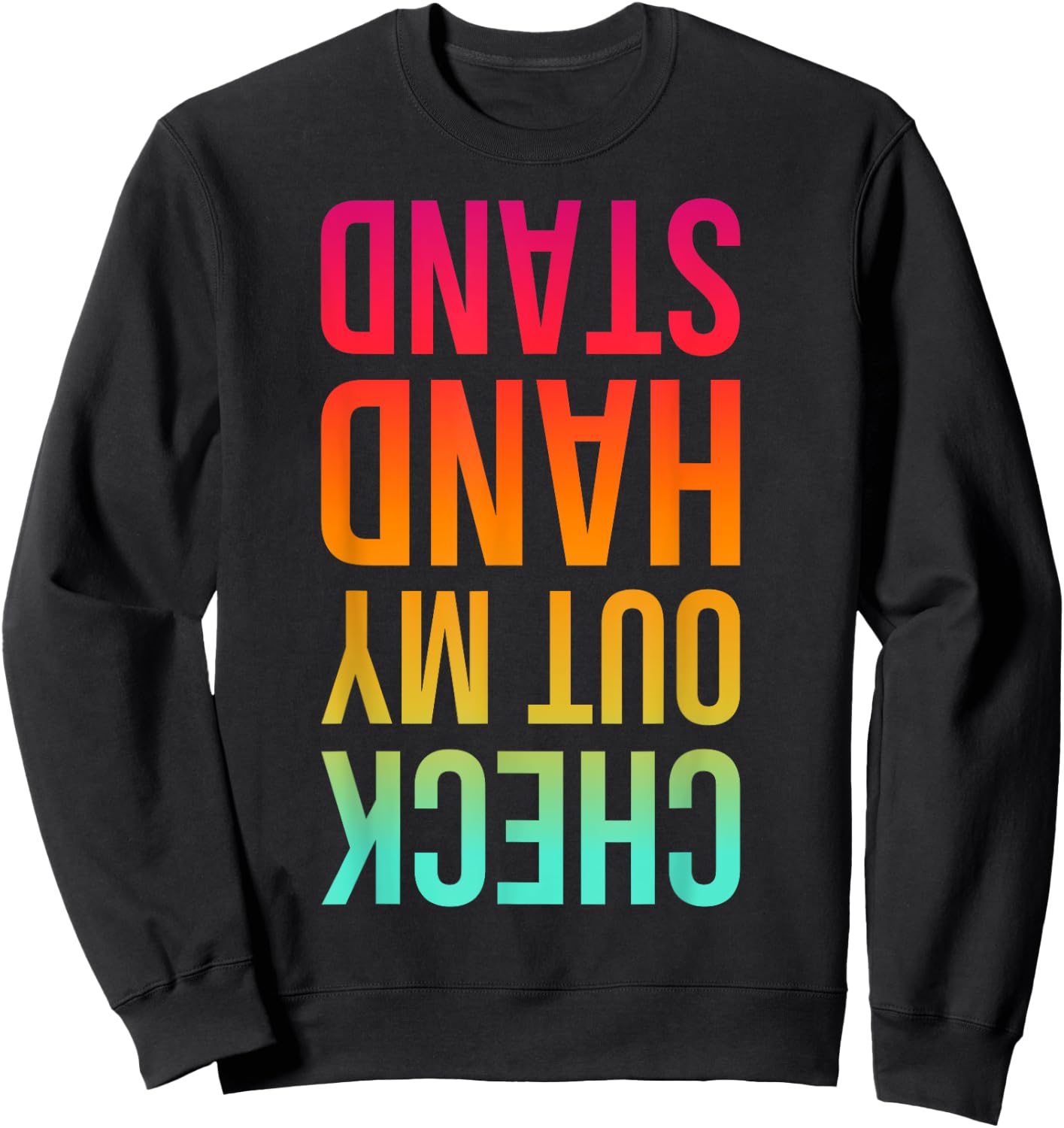 Check Out My Handstand Funny Gymnastics Boys Girls Sweatshirt - Sweatshirt | Black