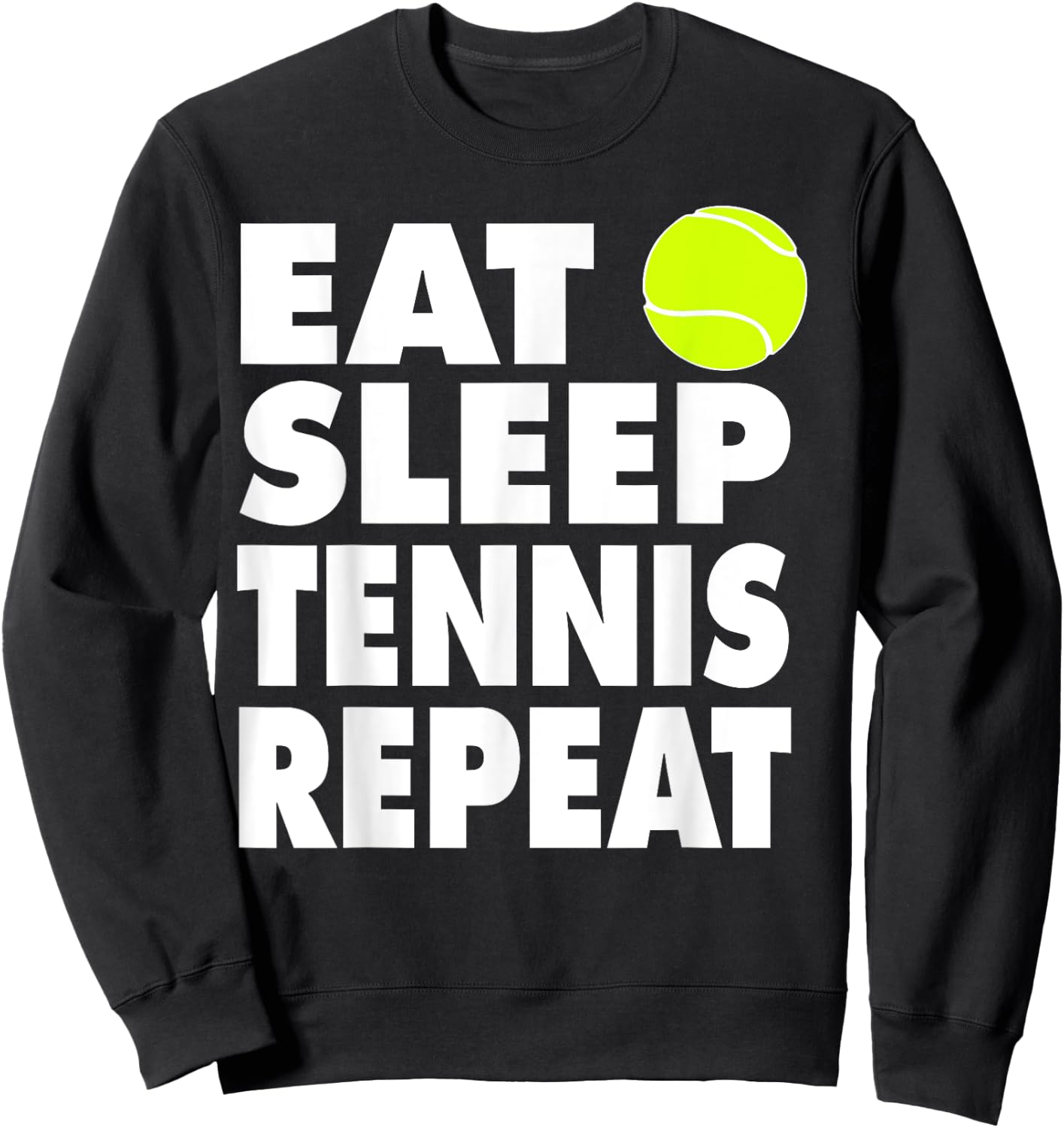 Eat Sleep Tennis Repeat Sweatshirt - Sweatshirt | Black