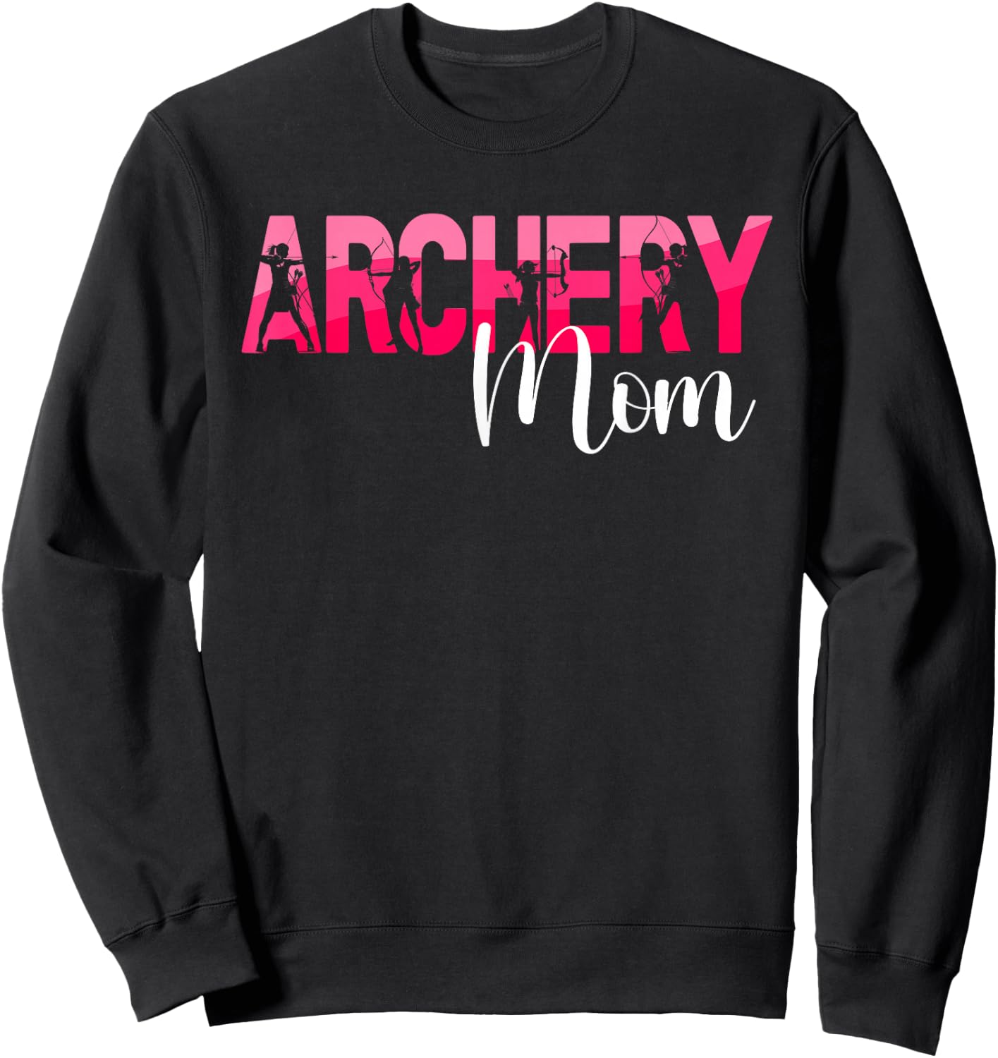 Archery Mom Of An Archer Mom Archery Mother Archery Mama Sweatshirt - Sweatshirt | Black