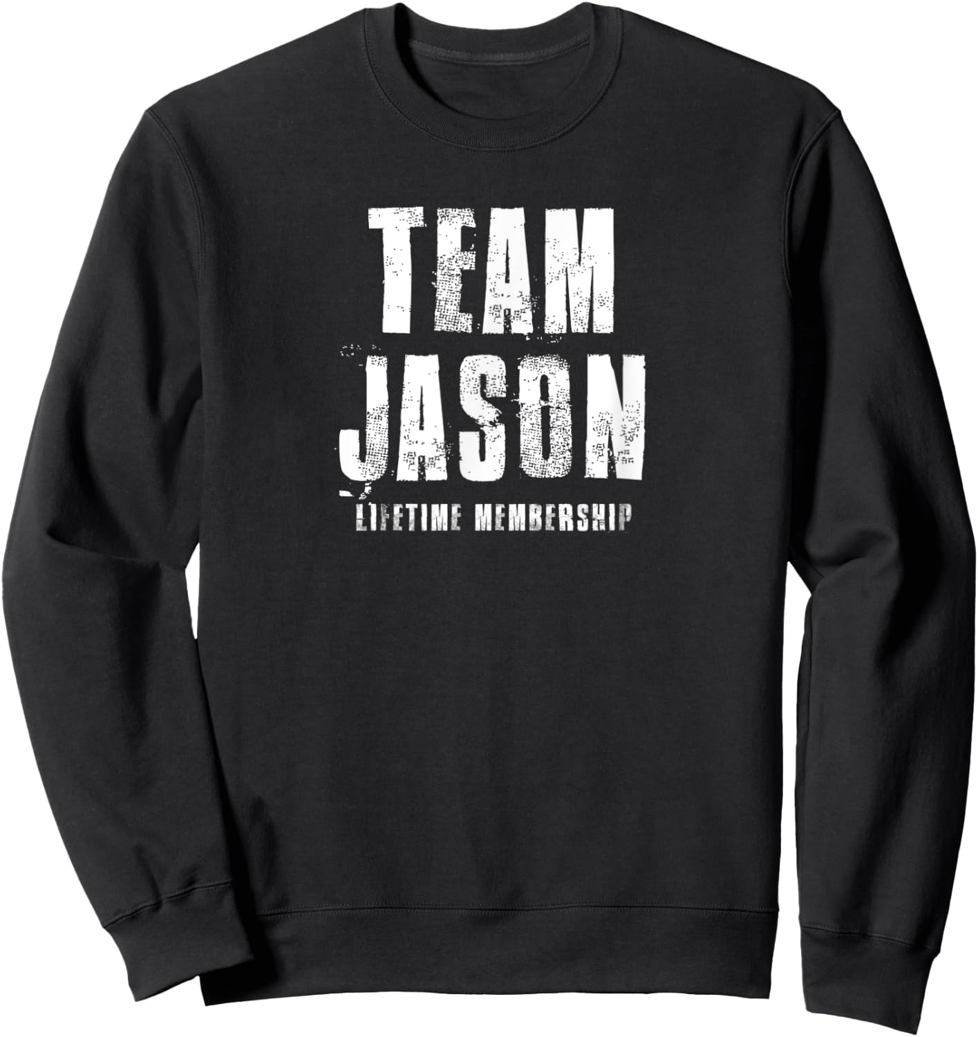 Team Jason Motivational inspirational Proud Family Sweatshirt - Sweatshirt | Black