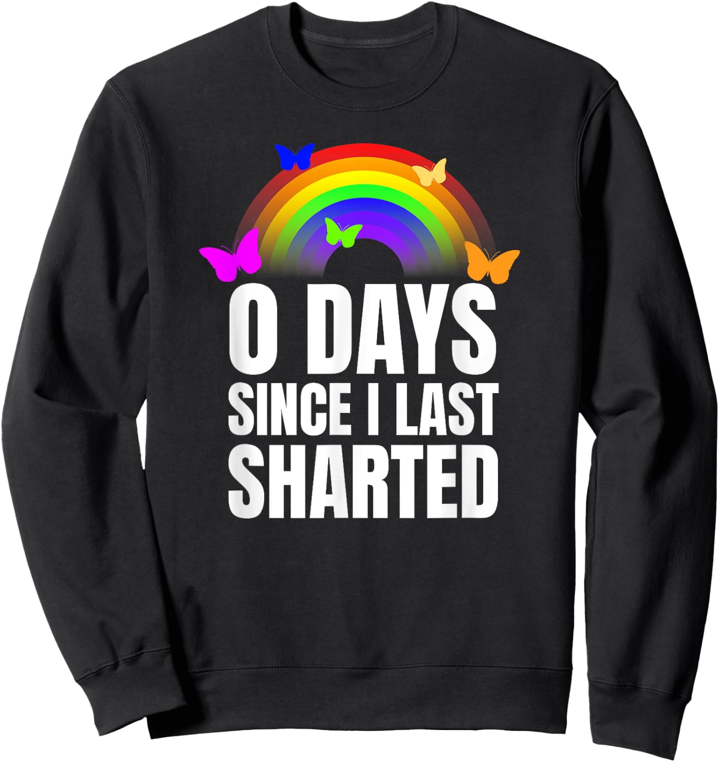 Sharted Joke Sharting Pants Shart Funny Embarrassing Airport Sweatshirt - Sweatshirt | Black