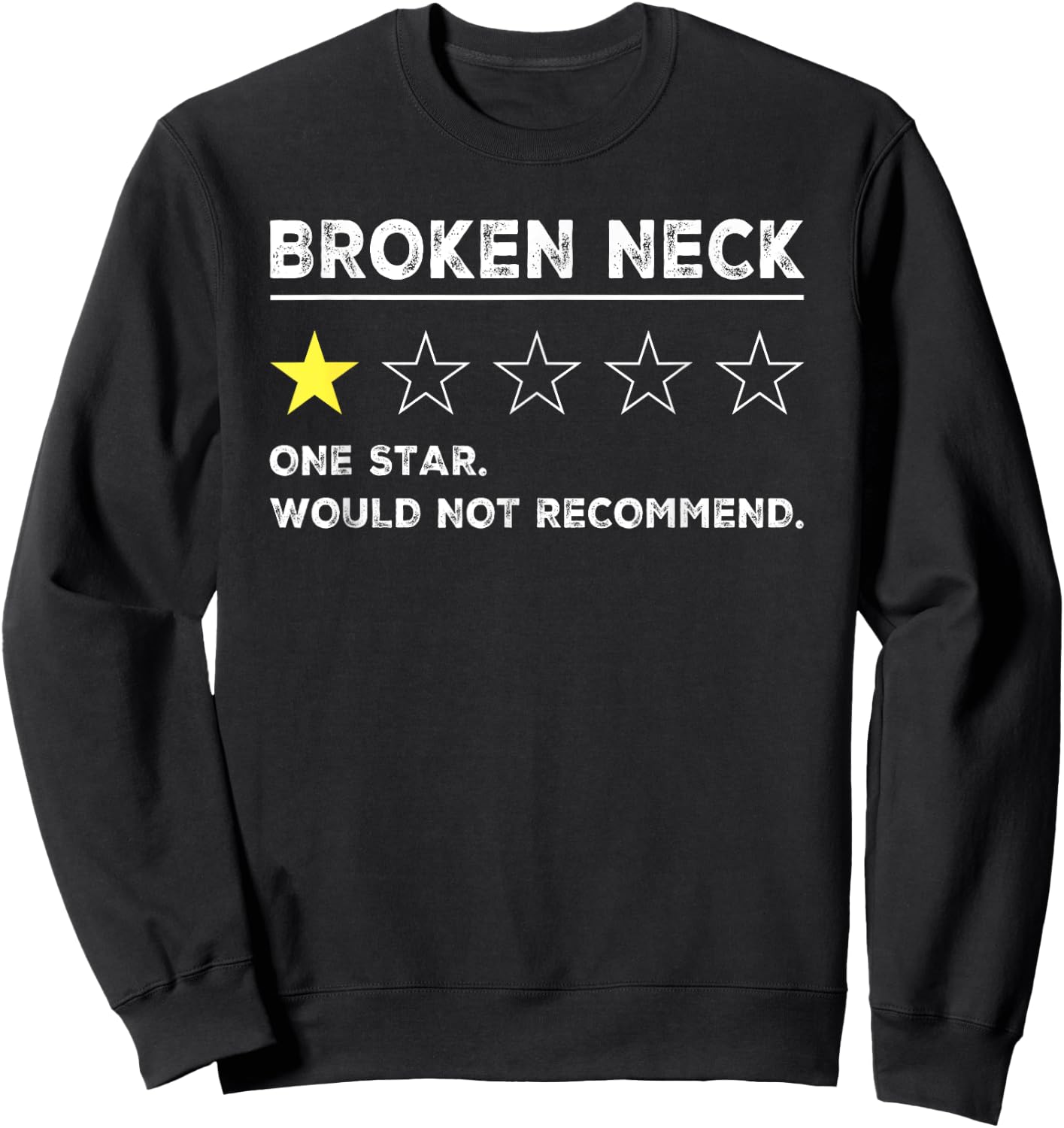 Broken Neck Funny Get Well Soon Gag Recovery Sweatshirt - Sweatshirt | Black