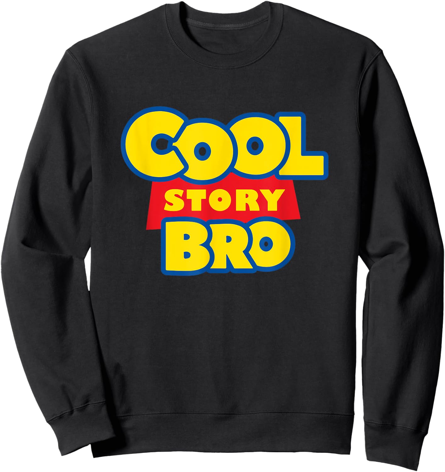 Cool Story Bro, funny sarcastic parody kids toys animation Sweatshirt - Sweatshirt | Black