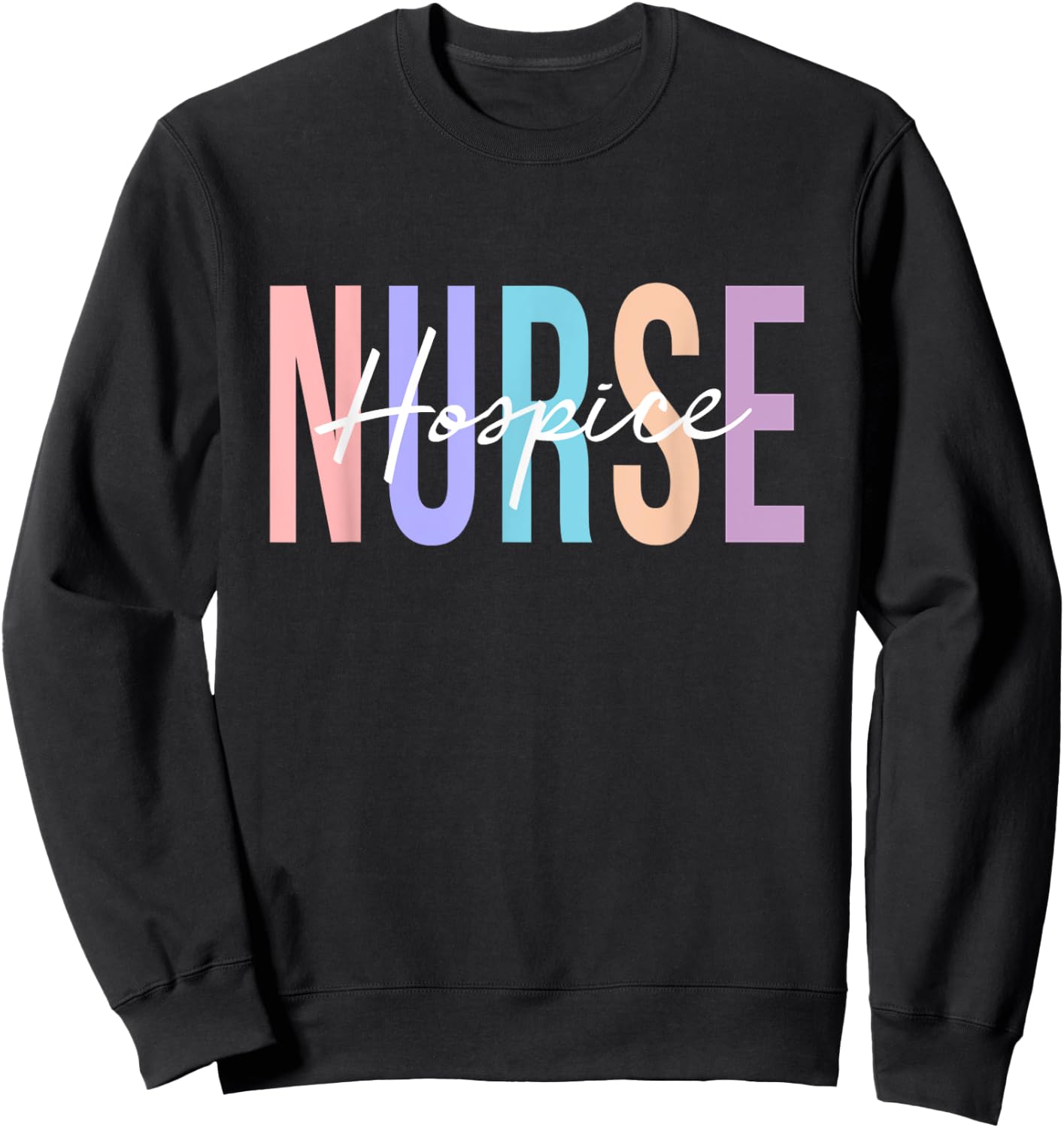 Hospice Nurse Registered Nurse RN Emergency Room Nurse Sweatshirt - Sweatshirt | Black