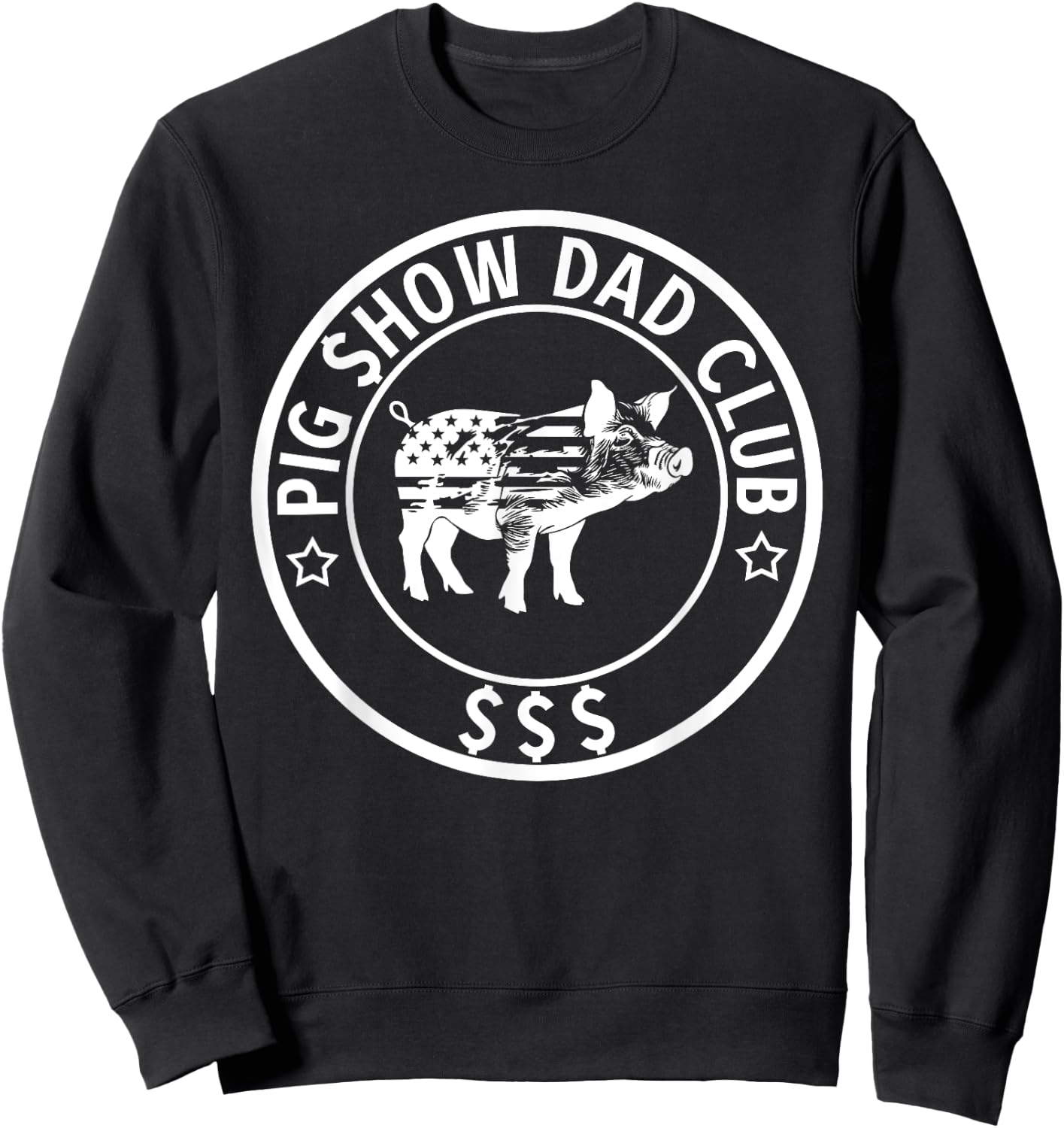 Pig Show Dad Club Pig Show Father Sweatshirt - Sweatshirt | Black