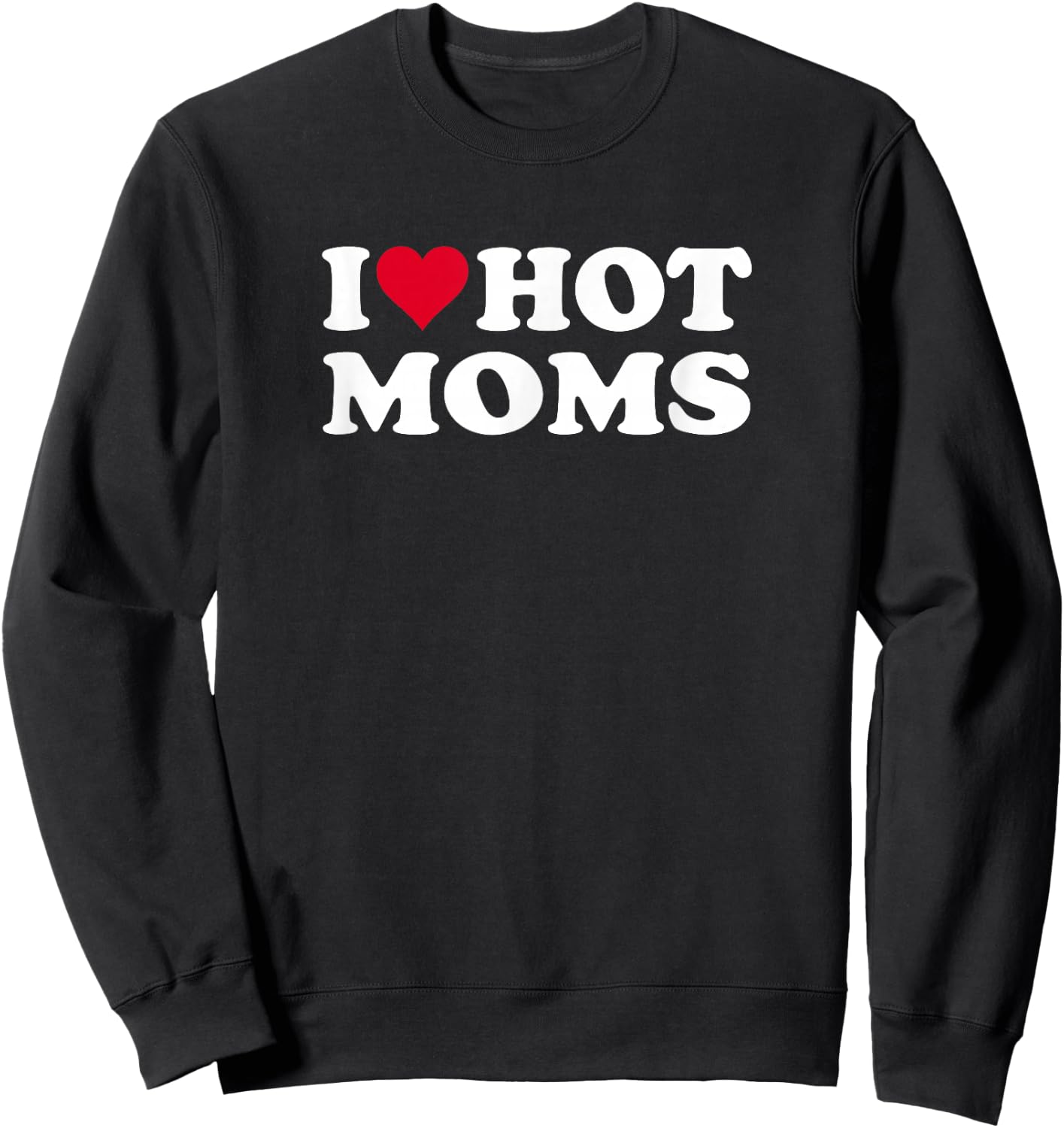 Red Heart I Love Hot Moms Sweatshirt - Sweatshirt | Black