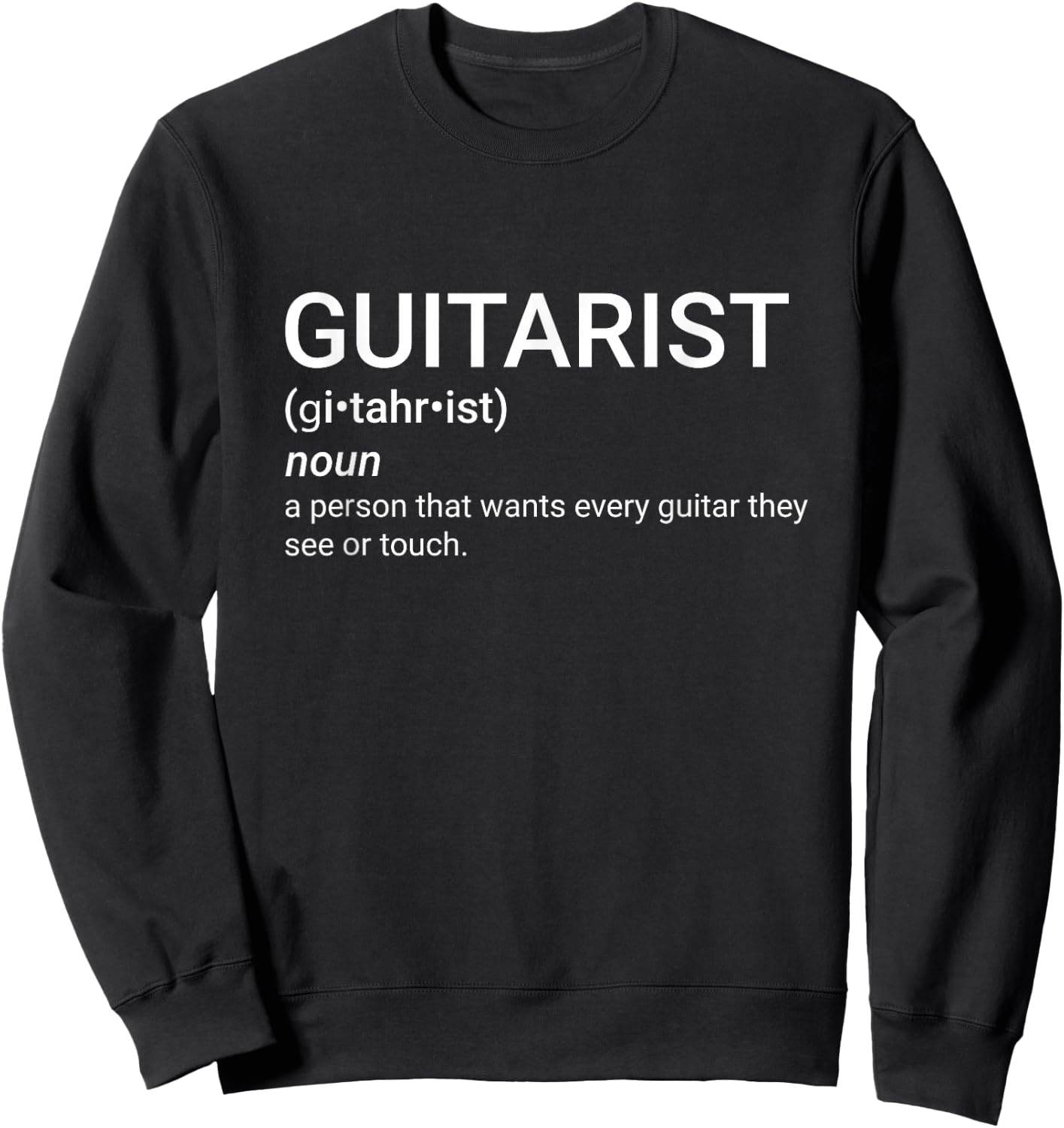 Gift Guitar Player GUITARIST Definition Funny Sweatshirt - Sweatshirt | Black