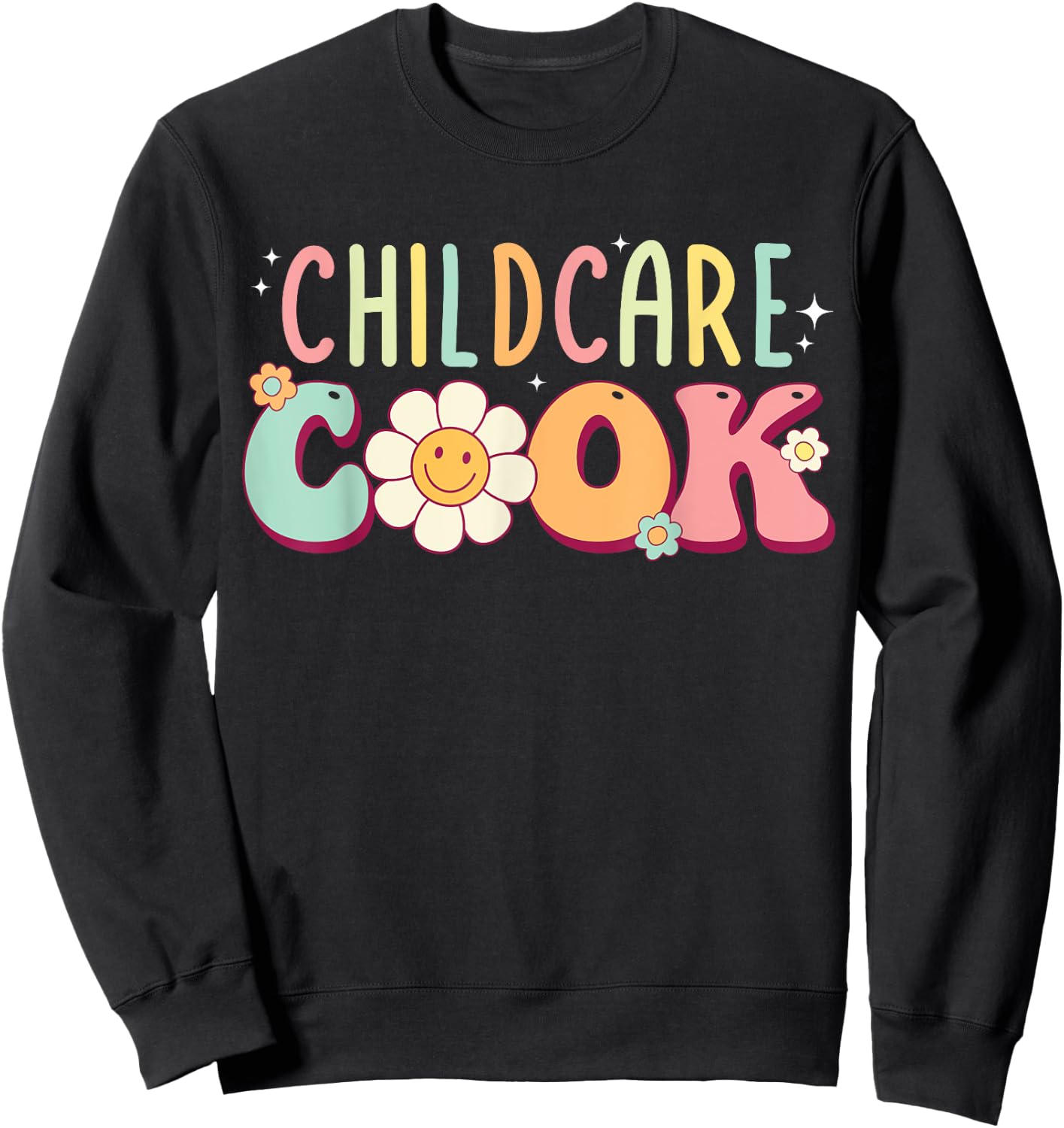 Childcare Provider Cook Uniform Daycare Teacher Groovy Women Sweatshirt - Sweatshirt | Black