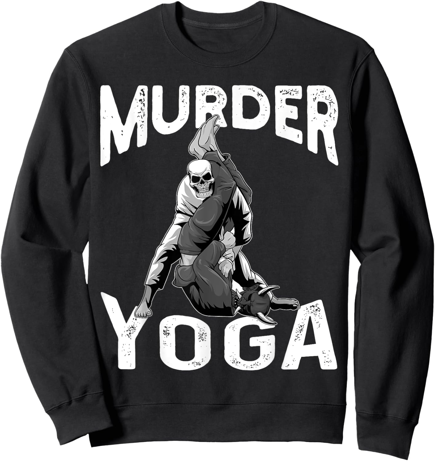 Murder Yoga BJJ Brazilian Jiu Jitsu BJJ Grappling NoGi Sweatshirt - Sweatshirt | Black