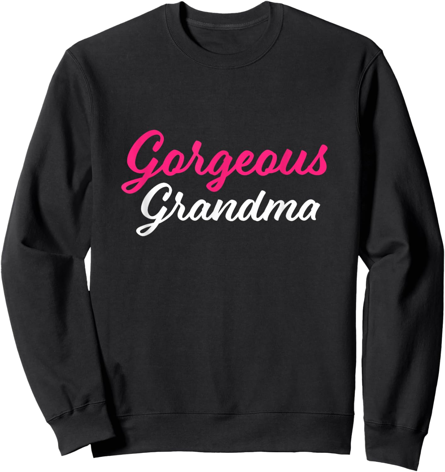 Gorgeous Grandma Cute Grandmother and Granny Sweatshirt - Sweatshirt | Black