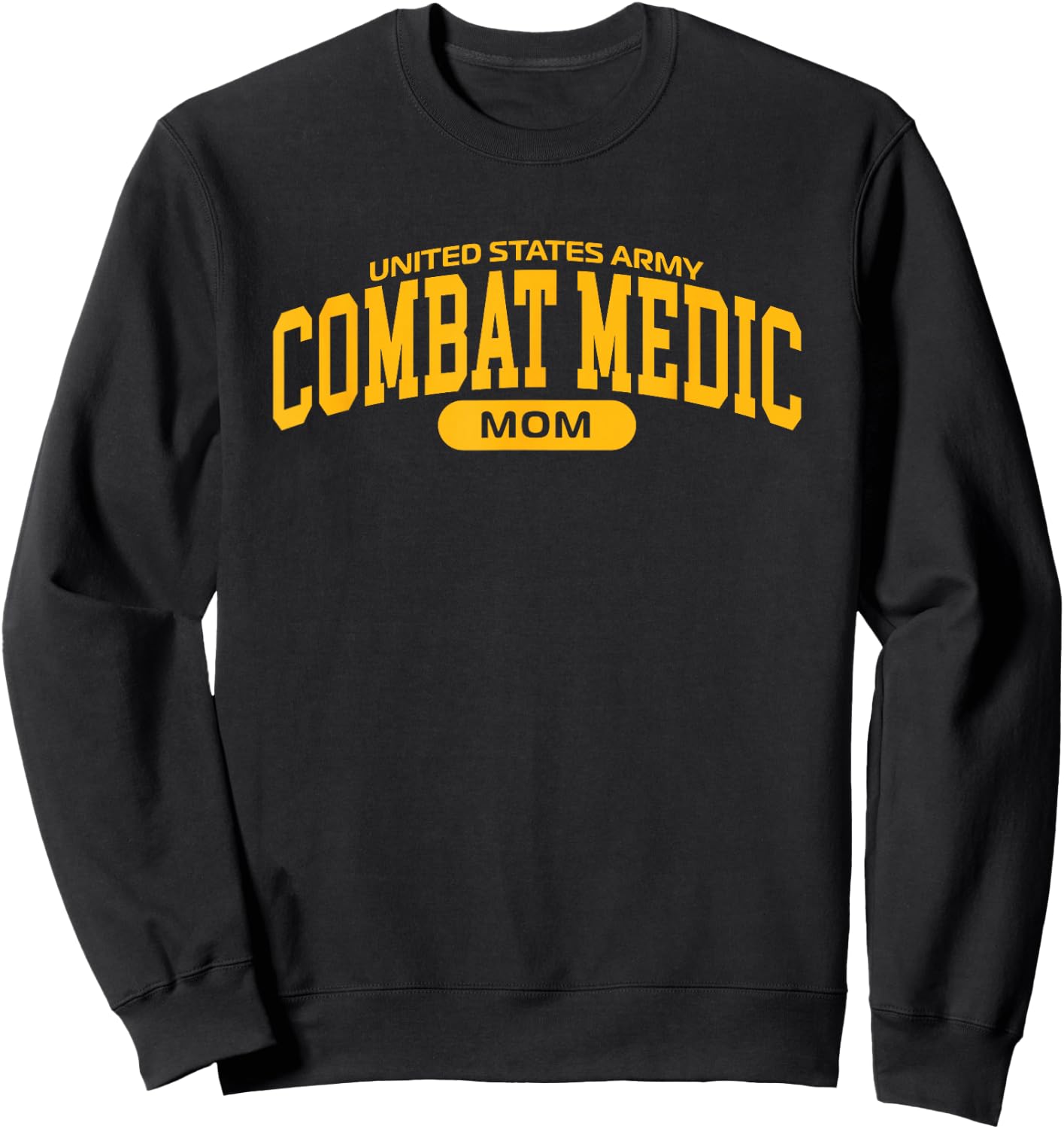 Proud Army Combat Medic Mom Sweatshirt - Sweatshirt | Black