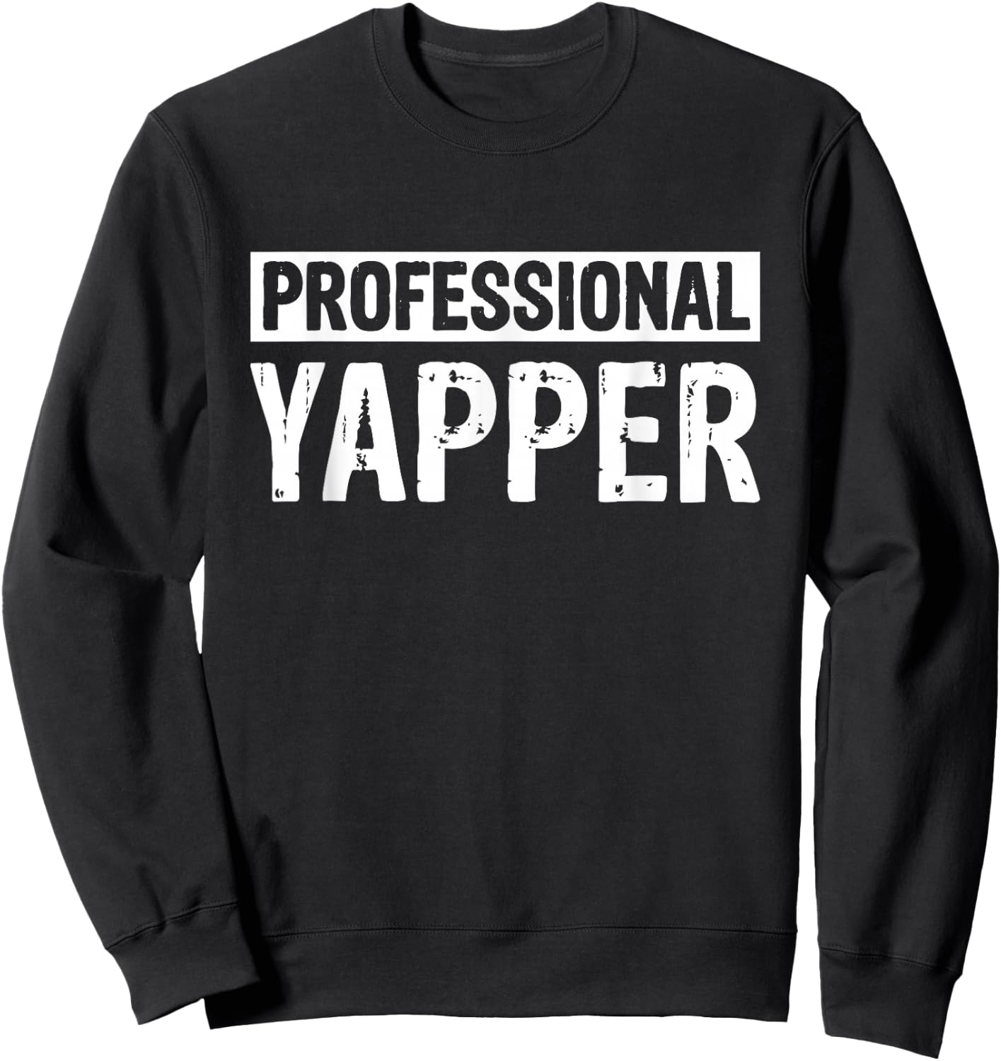 Professional Yapper Sweatshirt - Sweatshirt | Black
