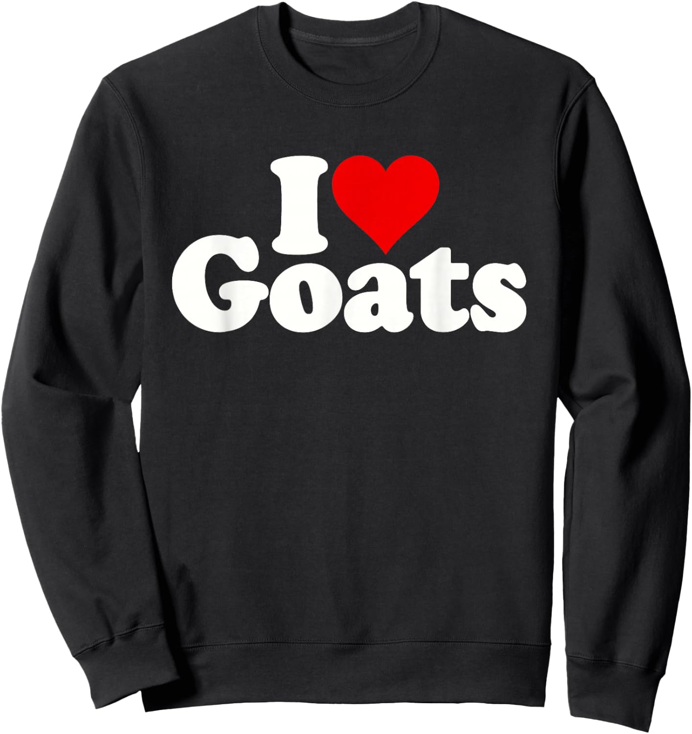 I Love Heart Goats Sweatshirt - Sweatshirt | Black