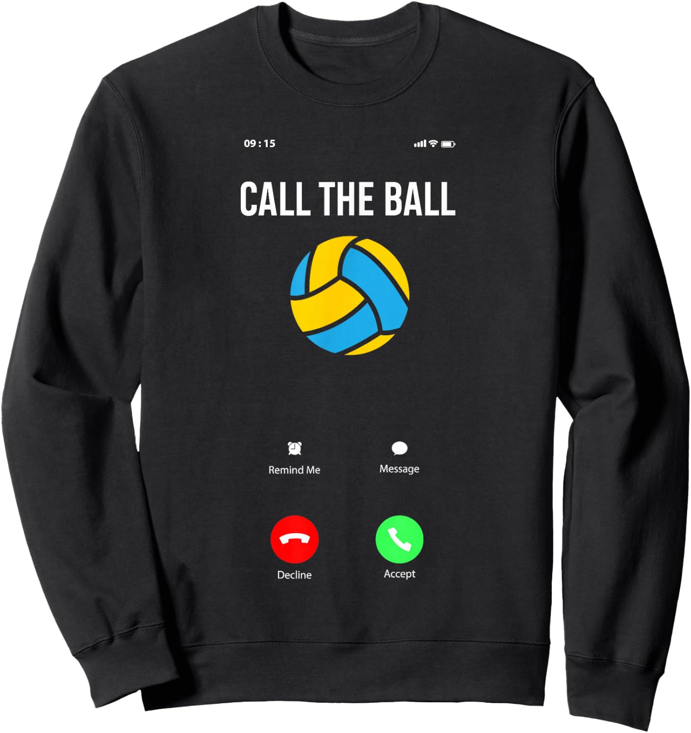 Call The Ball Funny Volleyball Sweatshirt - Sweatshirt | Black