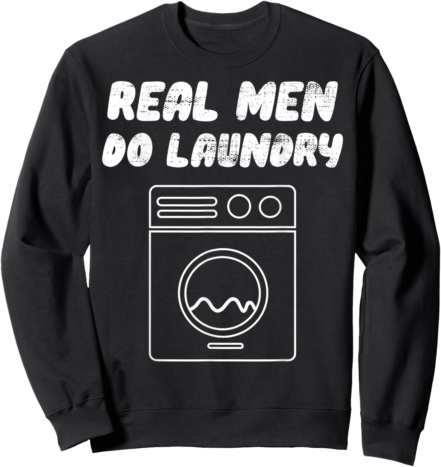Real Men Do Laundry Sweatshirt - Sweatshirt | Black