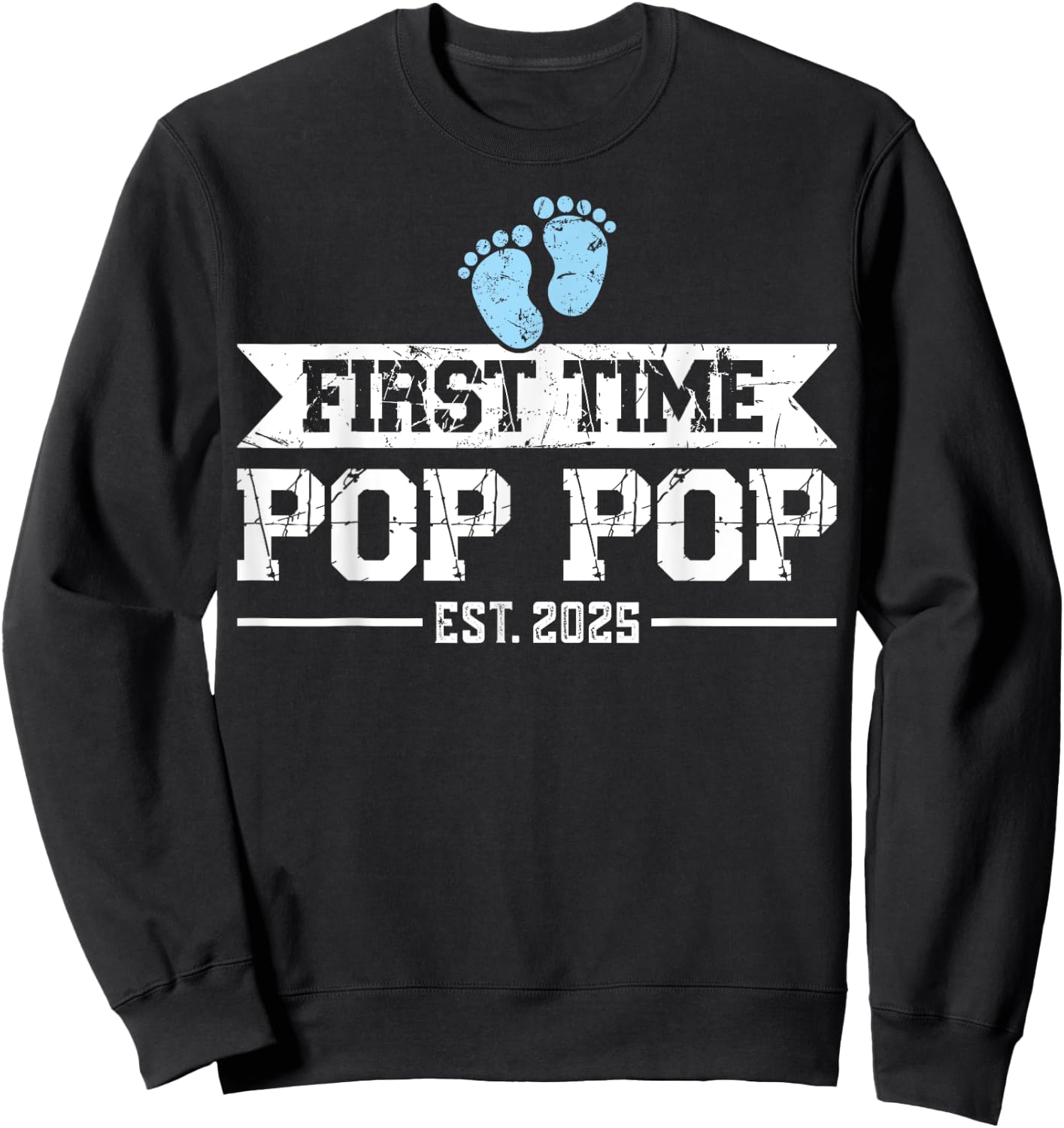 First Time Pop Pop Est 2025 New Grandpa Baby Announcement Sweatshirt - Sweatshirt | Black