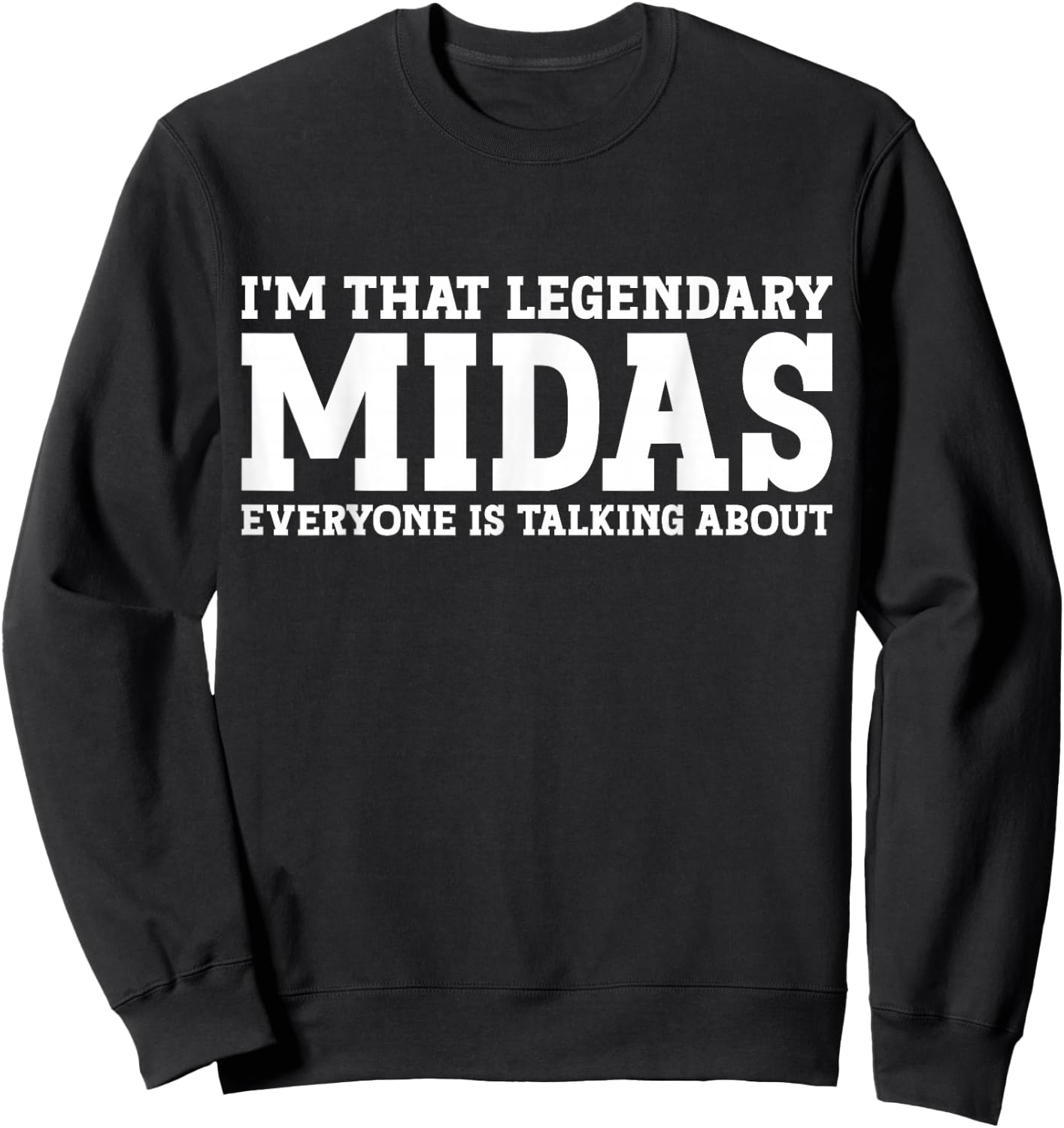 Midas Personal Name First Name Funny Midas Sweatshirt - Sweatshirt | Black