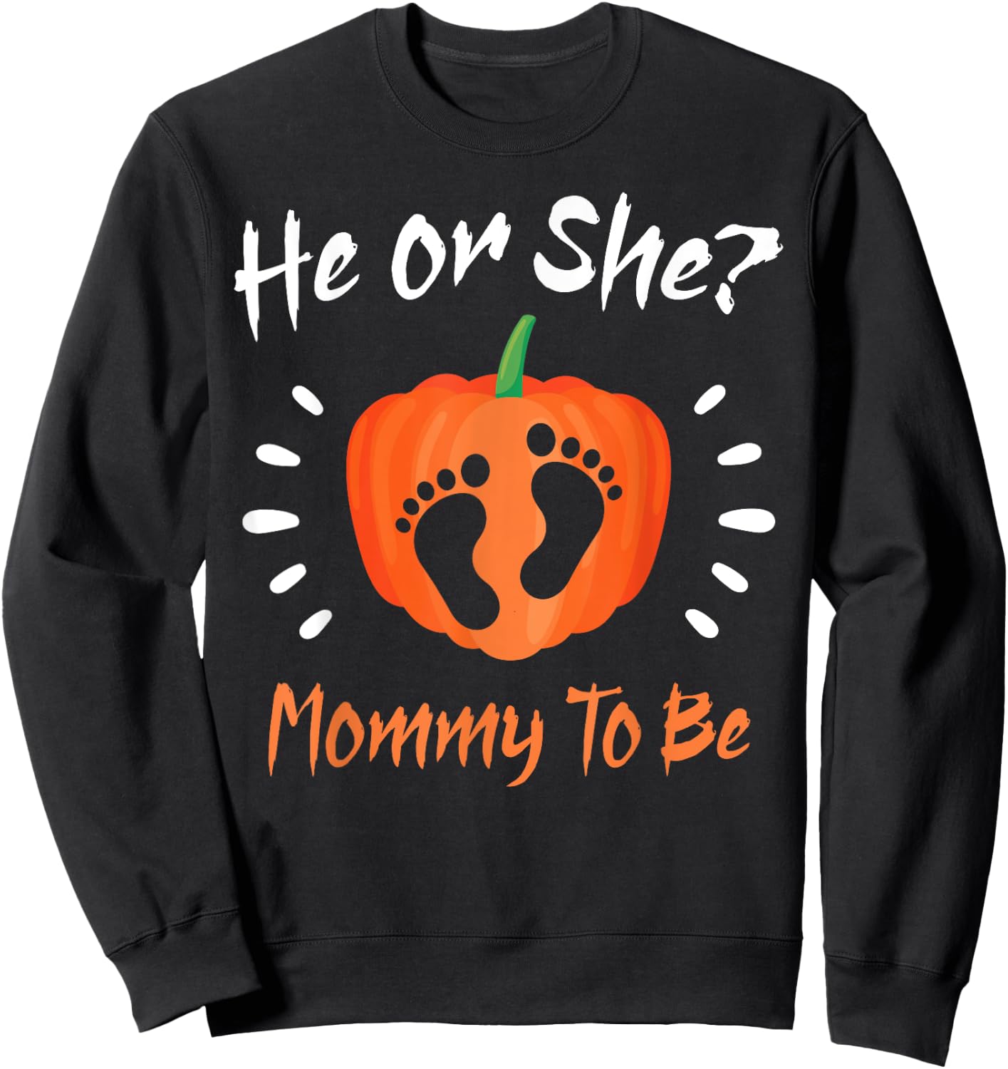 Halloween Gender Reveal He or She MOMMY To Be Pumpkin Sweatshirt - Sweatshirt | Black