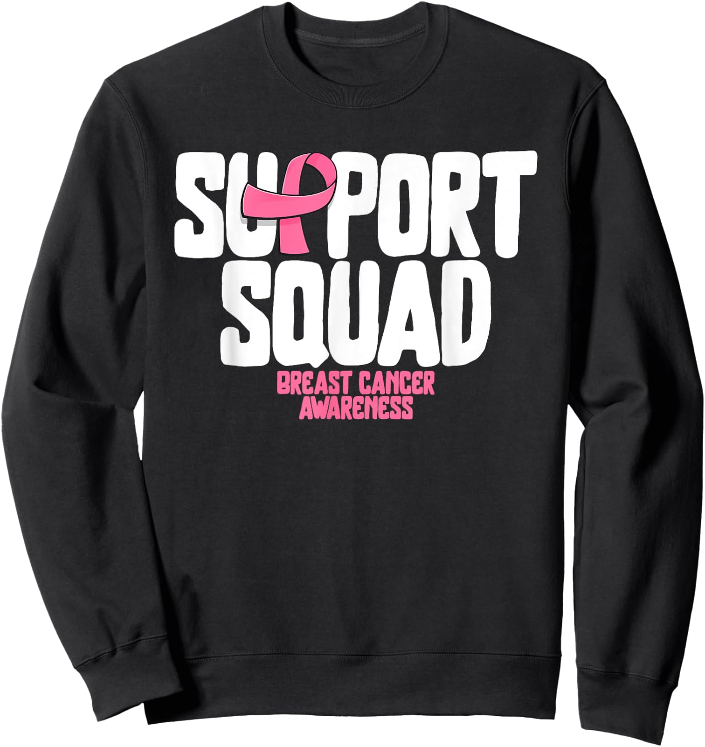 Breast Cancer Shirts Support Squad Breast Cancer Awareness Sweatshirt - Sweatshirt | Black