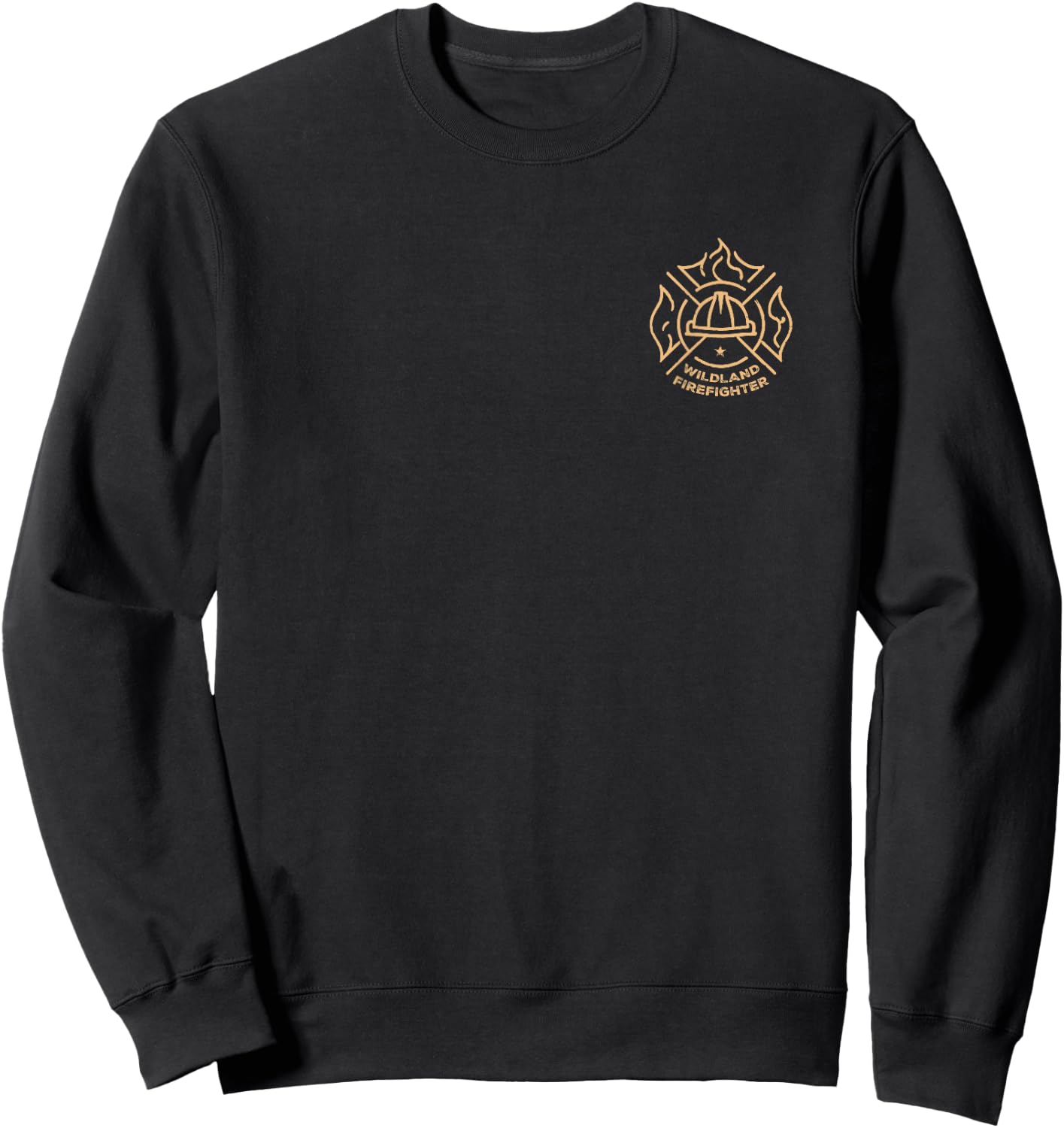 Wildland Firefighting Emblem Quote Wiland Fire Firefighter Sweatshirt - Sweatshirt | Black