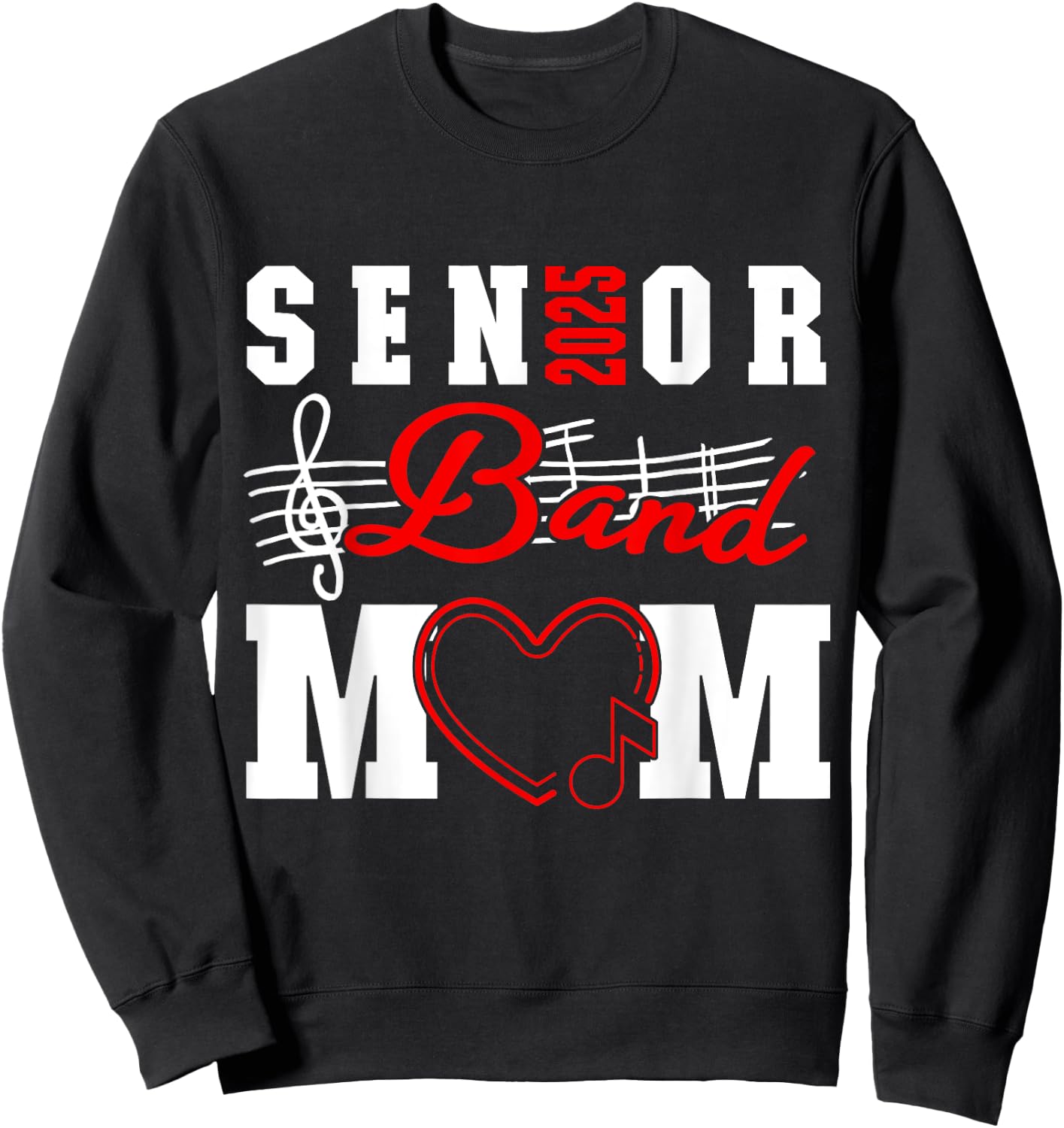 Senior Band Mom 2025 Marching Band Parent Class of 2025 Sweatshirt - Sweatshirt | Black