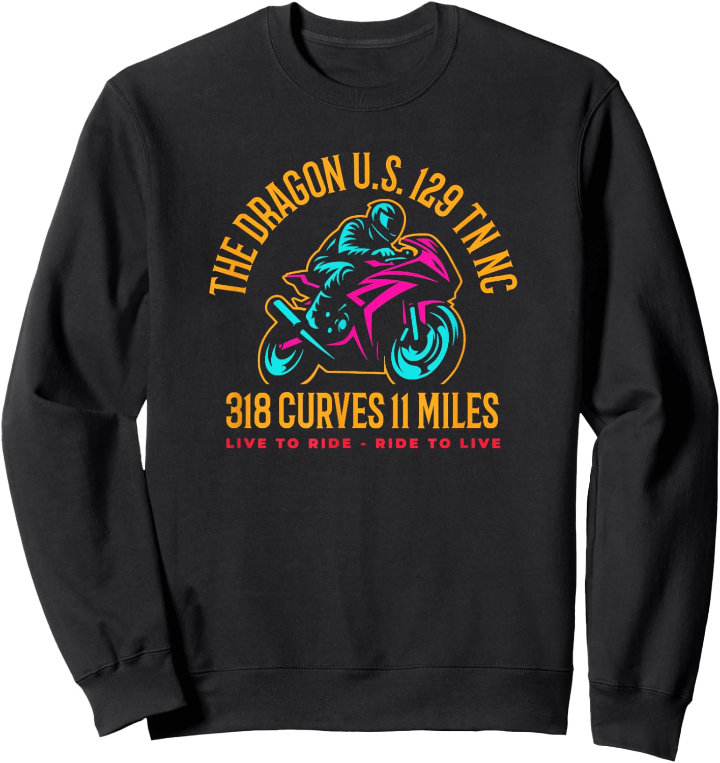 The Dragon Biker US 129 TN and NC USA 318 Curves 11 Miles Sweatshirt - Sweatshirt | Black
