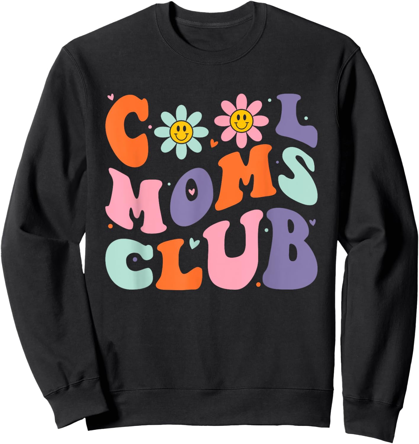 Cool Moms Club Retro Groovy Mom Mommy Mama Mothers Day Sweatshirt - Sweatshirt | Black