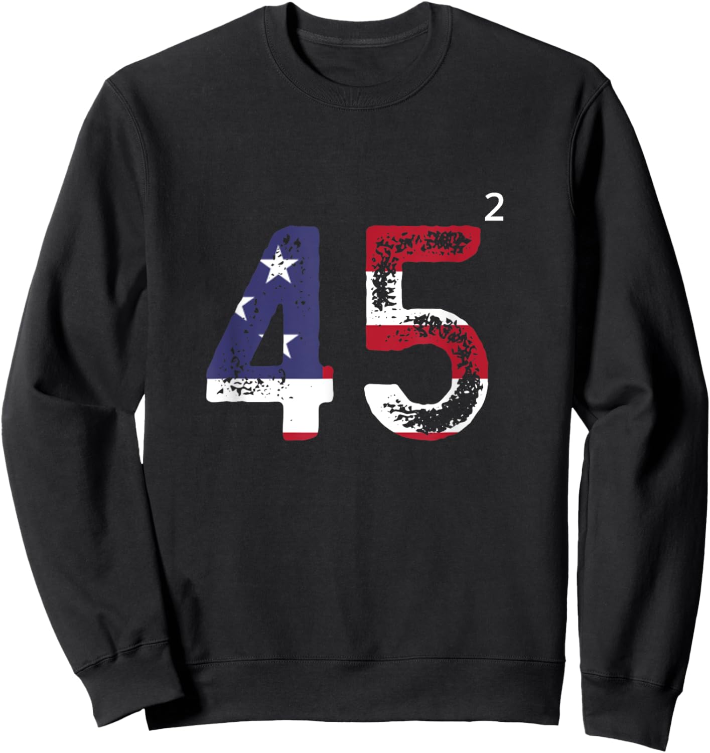45 47 2024 Presidential Election Sweatshirt - Sweatshirt | Black
