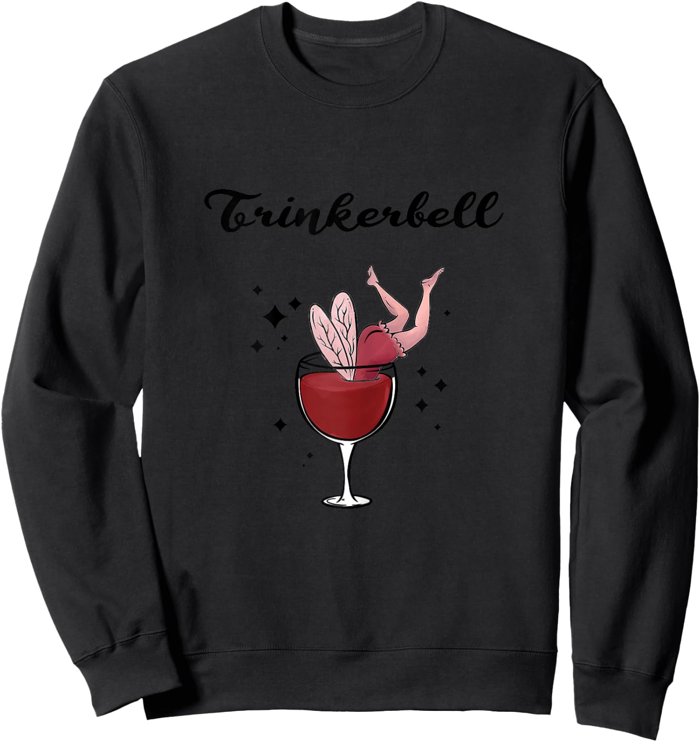 Holla the Wine Fairy - Wine Vino White Wine Red Wine Drinkerbell Sweatshirt - Sweatshirt | Black