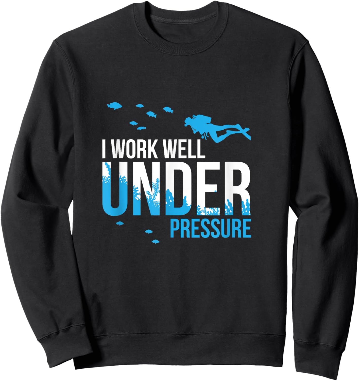 I Work Well Under Pressure I Diving Snorkelling Sweatshirt - Sweatshirt | Black