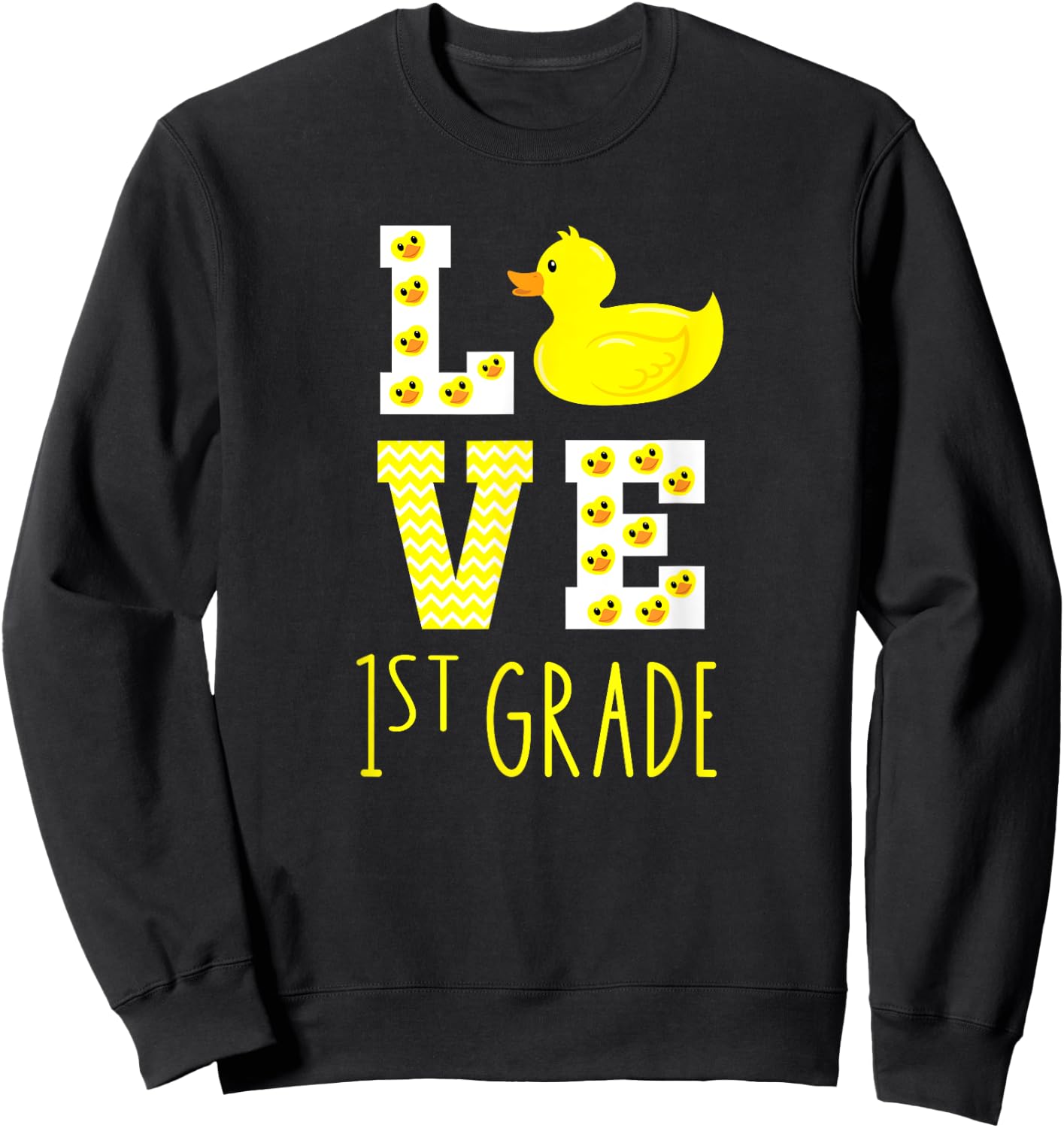 Love 1st Grade Back To School Yellow Duck 1st Grade Teacher Sweatshirt - Sweatshirt | Black