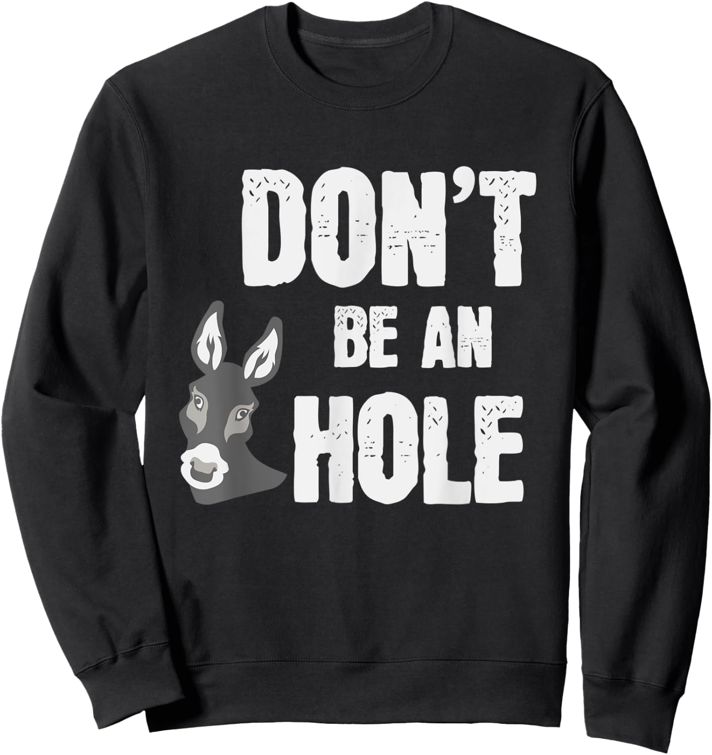 Cool Don't Be An Asshole Shirt Farm Lovers gift Sweatshirt - Sweatshirt | Black
