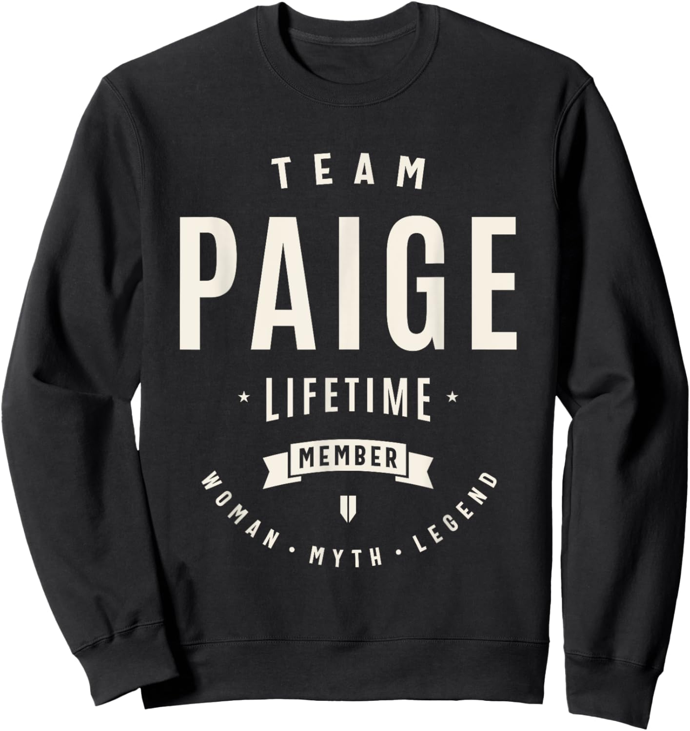Team Paige Lifetime Member Funny Name Paige Sweatshirt - Sweatshirt | Black