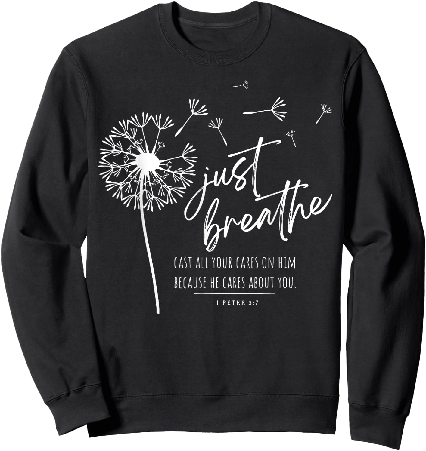 Just Breathe Cast All Your Cares On Him Because He Cares Sweatshirt - Sweatshirt | Black