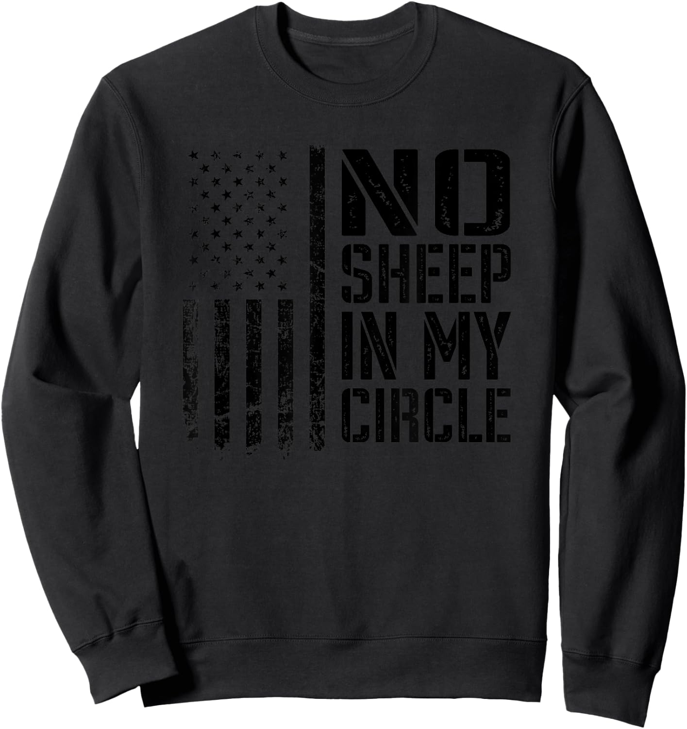 No Sheep In My Circle - Patriotic USA Lions Wolves Not Sheep Women Men Sweatshirt - Sweatshirt | Black