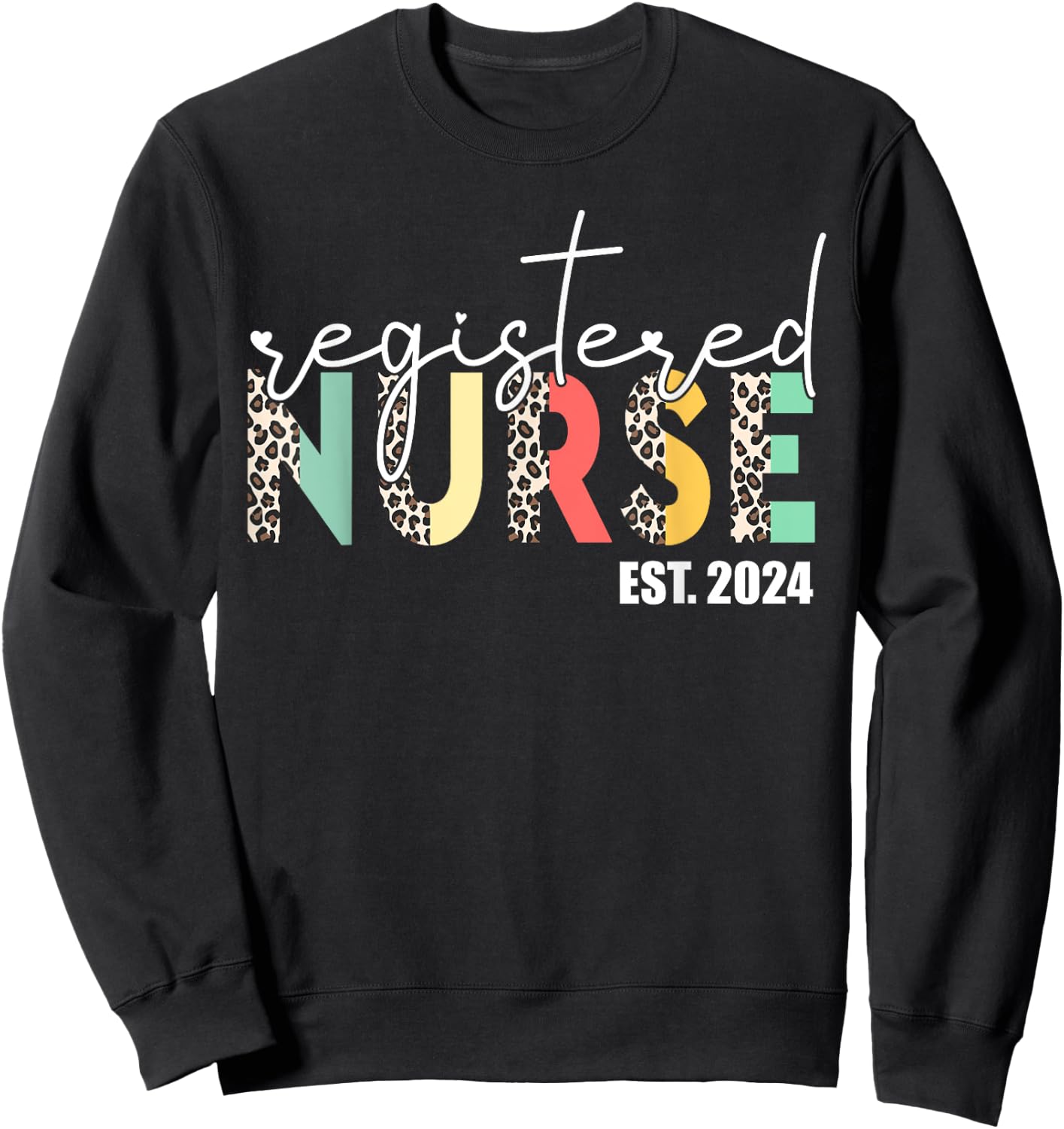 Registered Nurse Est 2024 Gift Student Nurse RN Leopard Sweatshirt - Sweatshirt | Black