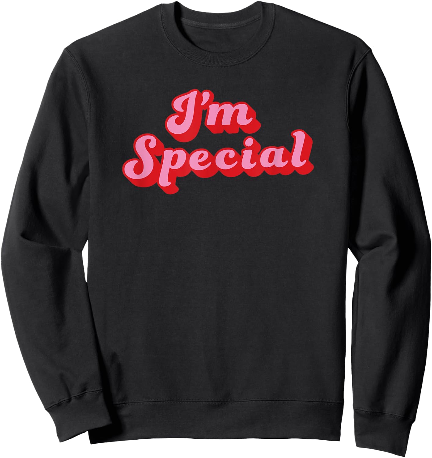 I’m Special retro vintage style design saying Im Special Sweatshirt - Sweatshirt | Black