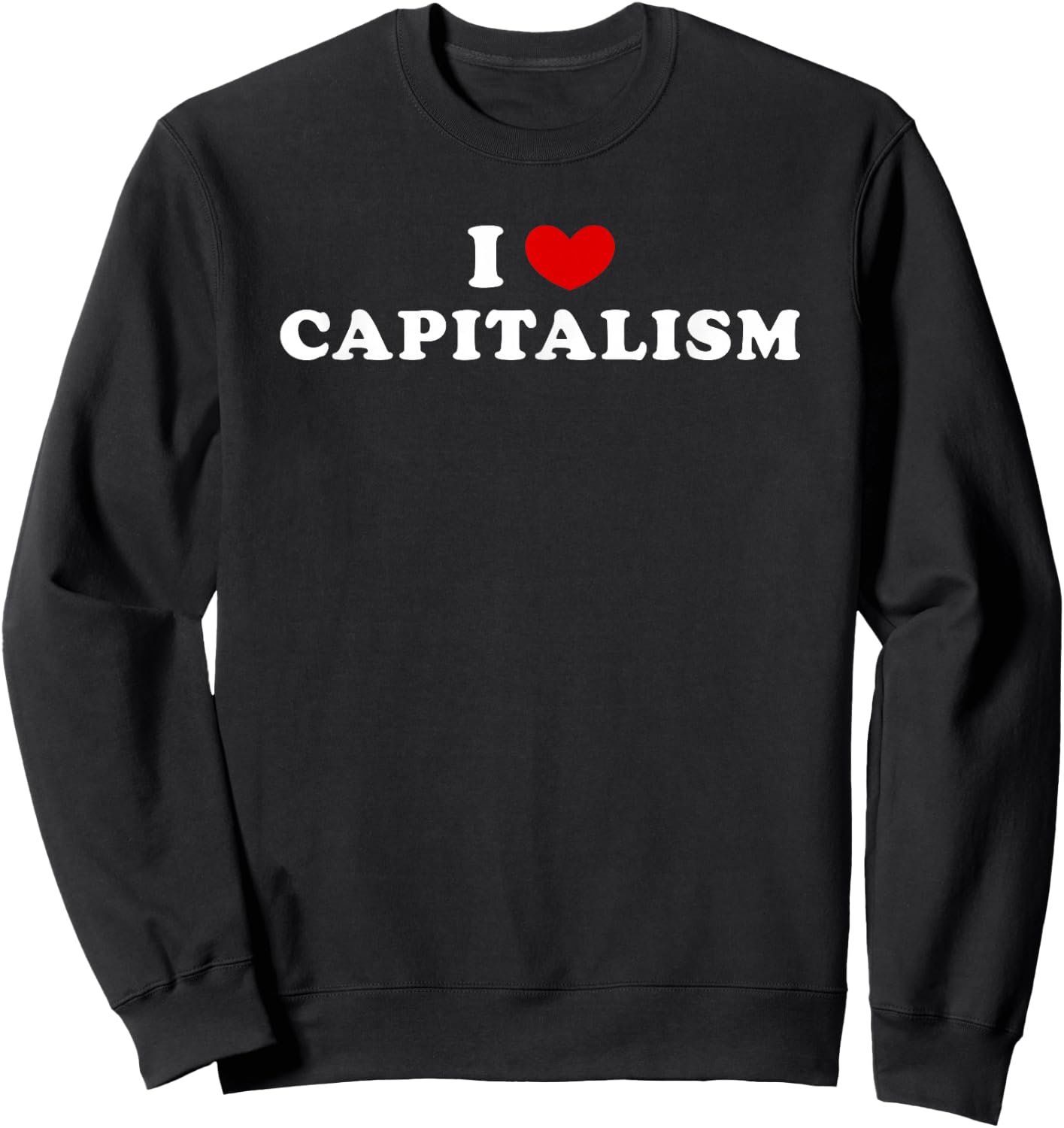 I Love Capitalism, I Heart Capitalism Sweatshirt - Sweatshirt | Black