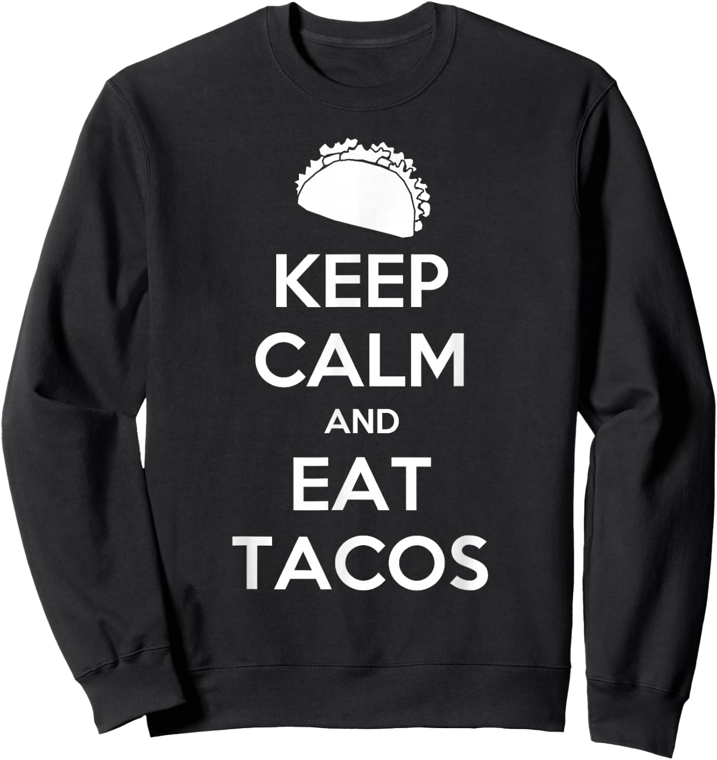 Keep Calm And Eat Tacos Christmas Sweatshirt - Sweatshirt | Black