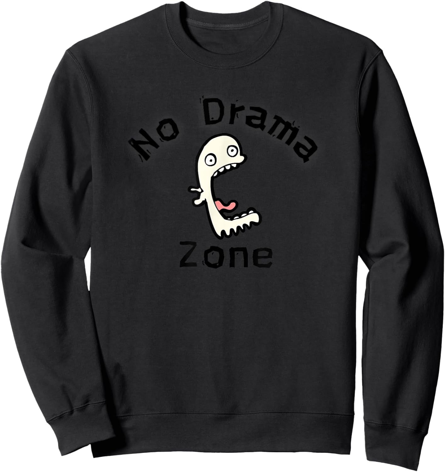 No Drama Zone Funny & Informative Drama Free Please Sweatshirt - Sweatshirt | Black