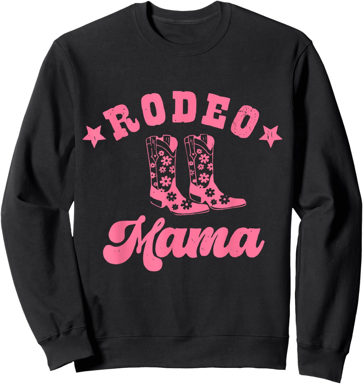 Rodeo Mama Western Mom Mommy First Birthday Mother Day Sweatshirt - Sweatshirt | Black