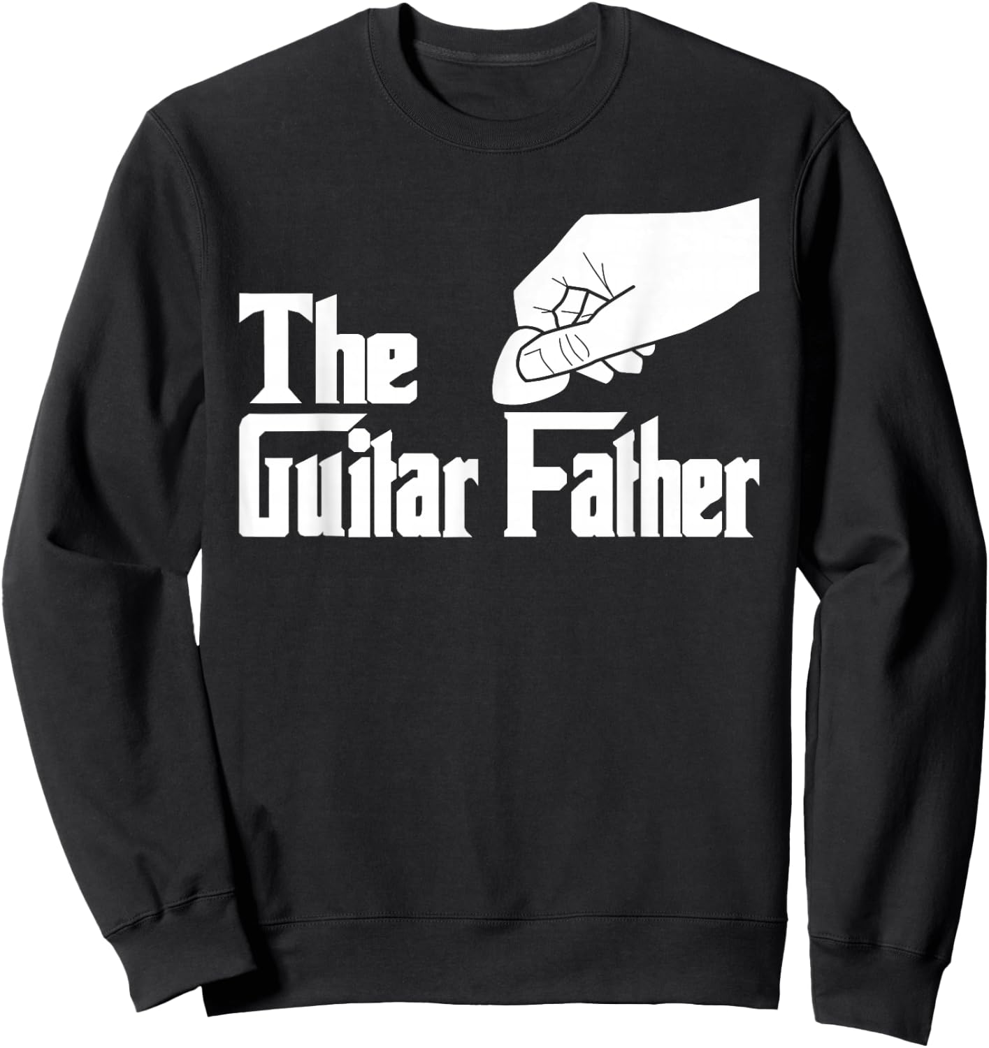 The Guitar Father - Guitar Player Guitarist Musician Sweatshirt - Sweatshirt | Black
